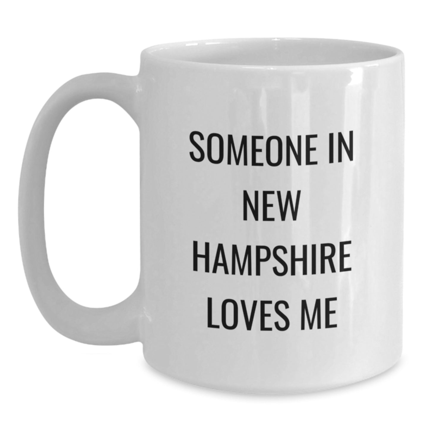 New Hampshire Funny White Coffee Mug Gifts from Someone in NH with Love, Birthday Unique Gifts for Men or Women - Main