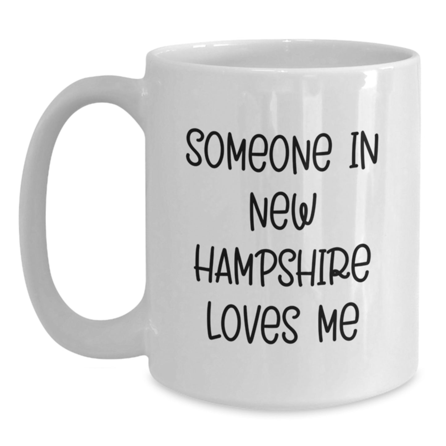 Funny New Hampshire Gifts from Friends for Someone in New Hampshire Loves Me Birthday White Coffee Mug - Main