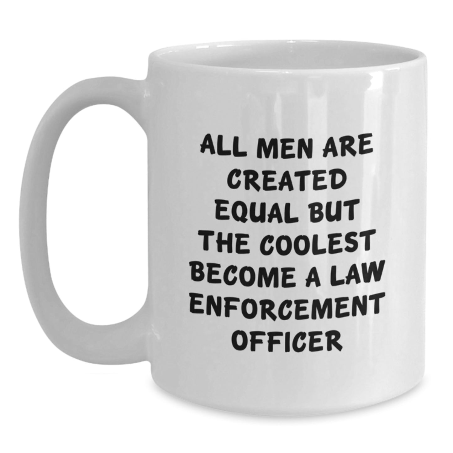 Funny Law Enforcement Officer Gifts for Men from Friends - Inspirational White Coffee Mug for Graduation - Main