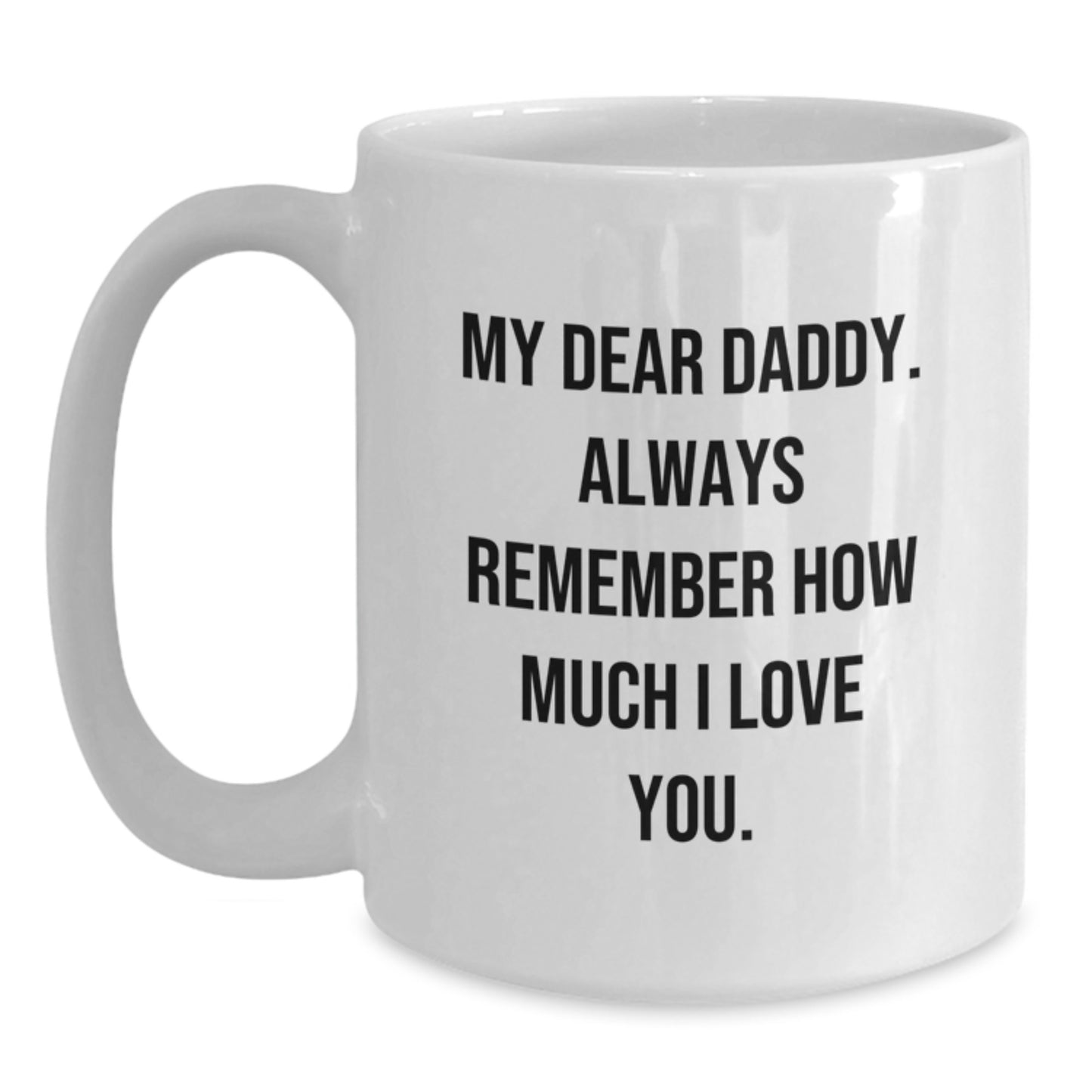 Funny Daddy Quotes White Coffee Mug Gifts from Family for Daddy's Christmas Unique Presents - Main