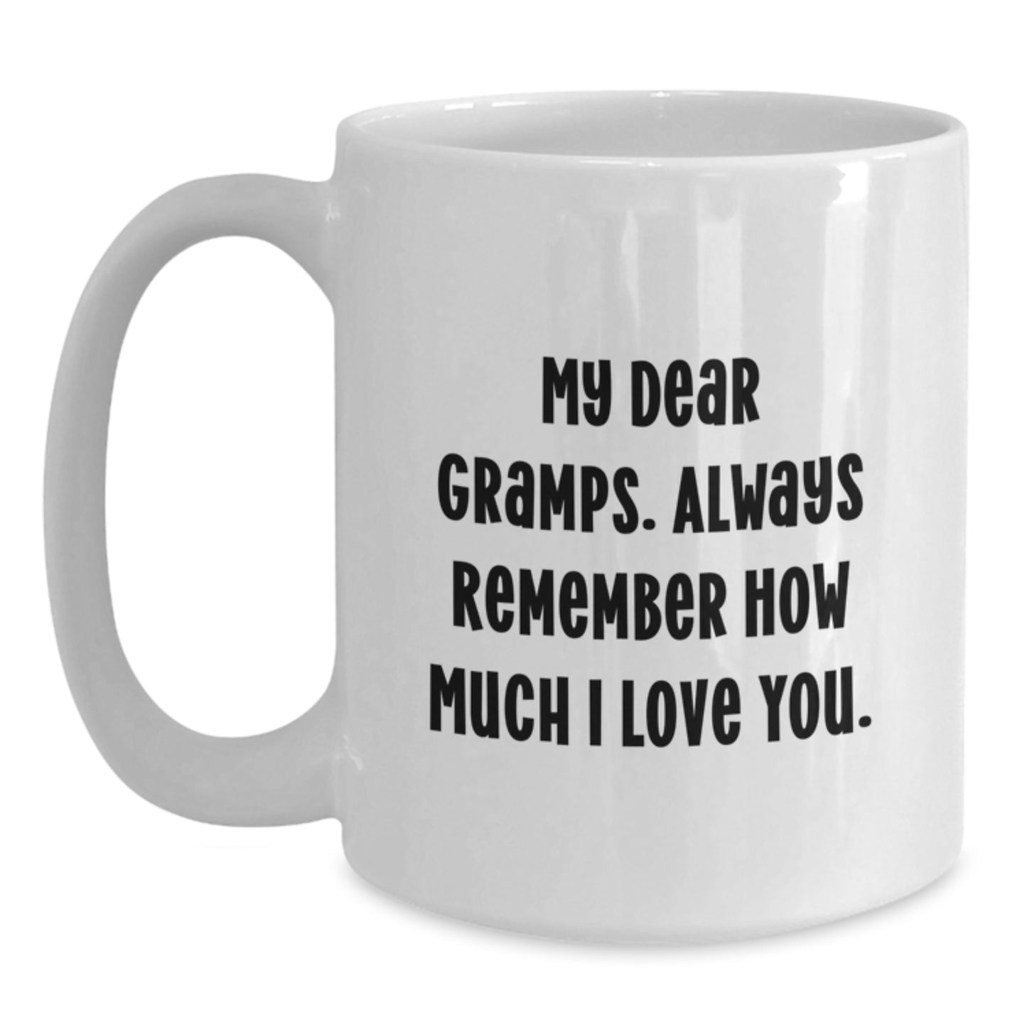 Funny Gramps Gifts, White Coffee Mug for Men, Inspirational Quote from My Dear Gramps, Unique Mother's Day Unique Gifts from Family - Main