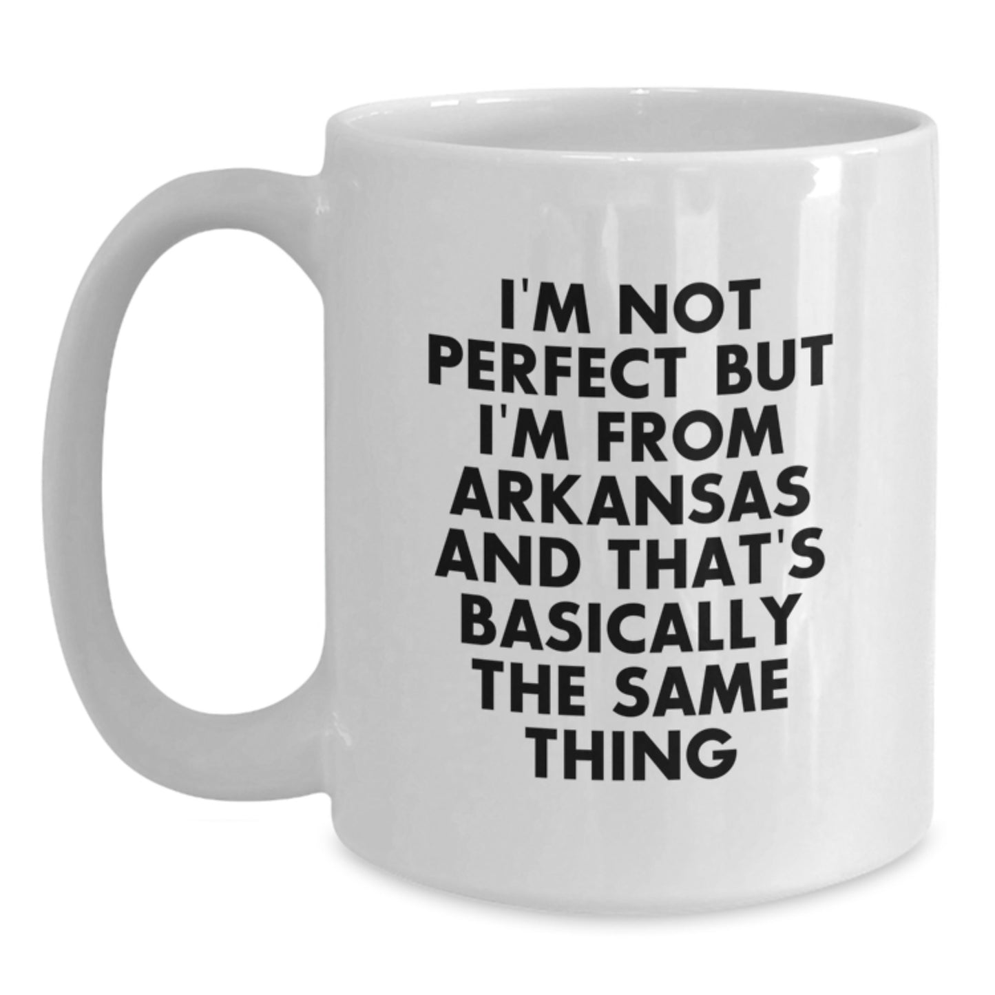 Arkansas Funny Quote White Coffee Mugs, Gifts for Friends from Arkansas, Valentine's Unique Gifts - Main