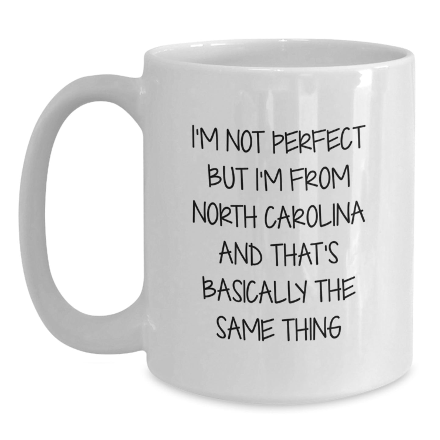 Funny North Carolina Gifts for Men from a North Carolina Native White Coffee Mug, Birthday Unique Gifts - Main