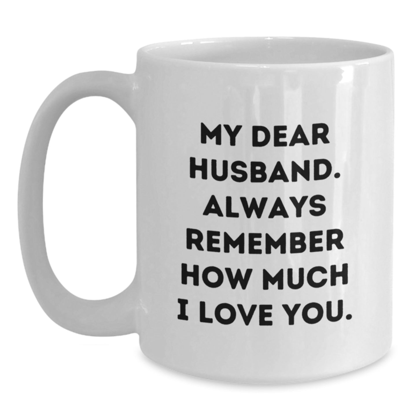 Funny Quotes for Husband, White Coffee Mug Gifts from Women, Valentine's Unique Husband Gifts - Main