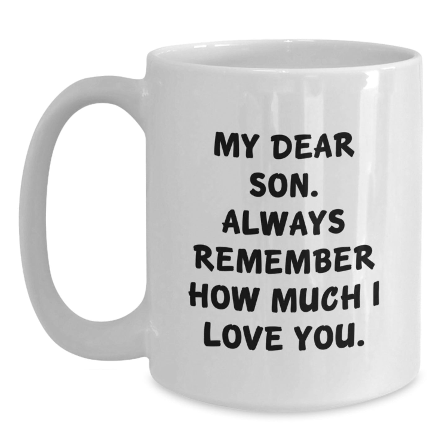 Funny Son Love Quote Gifts from Mom - White Coffee Mug for Men - Mother's Day Unique Gifts for Son - Main