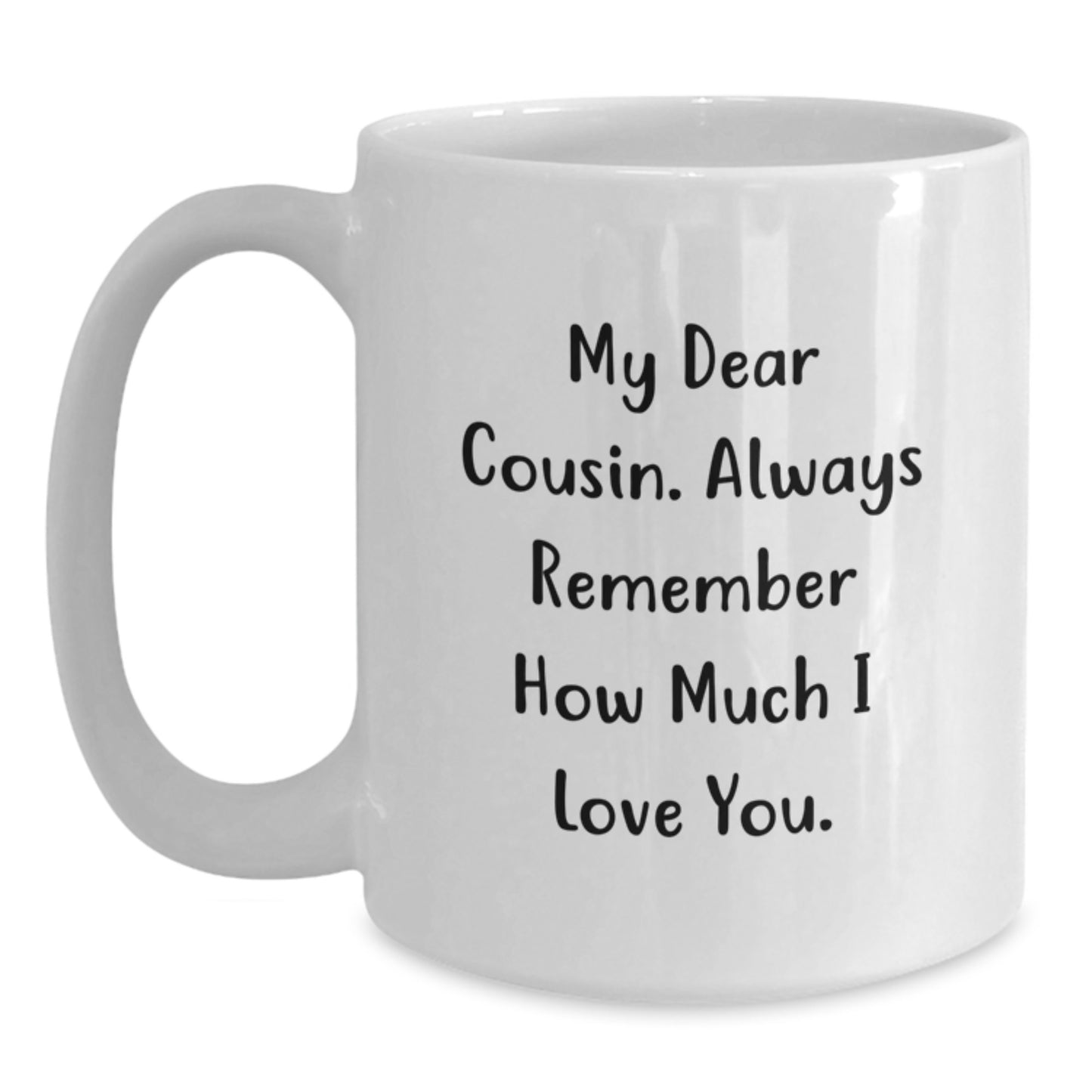 Funny Cousin Quotes White Coffee Mug, Gifts for Cousin Birthday, Cute Cousin Gifts from Family, White Ceramic Coffee Mug, 11oz or 15oz Capacity, Microwave and Dishwasher Safe - Main
