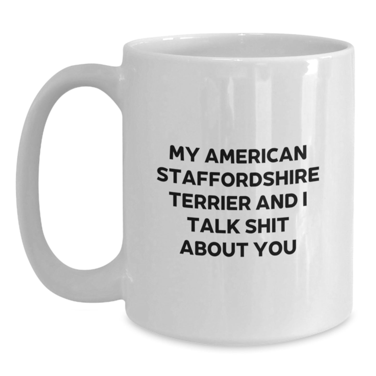 Funny American Staffordshire Terrier Dog Gifts for Mom Mother's Day Unique White Coffee Mug - Main