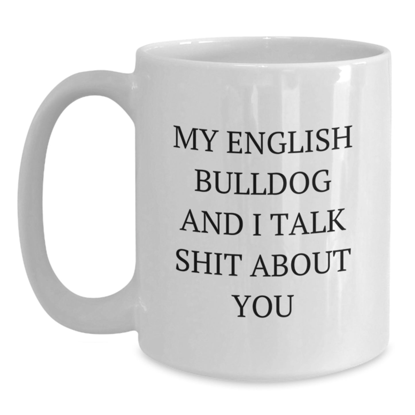 Funny English Bulldog Mug Gifts from Friends for Birthday Unique English Bulldog Lovers - Main