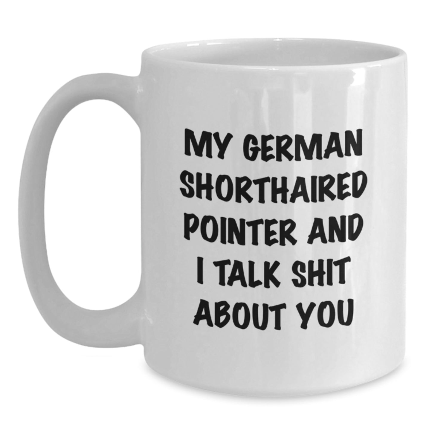 Gifts from Dog Lovers for German Shorthaired Pointer Parents Funny White Coffee Mugs - Mother's Day Unique Gifts for German Shorthaired Pointer Owners - Main