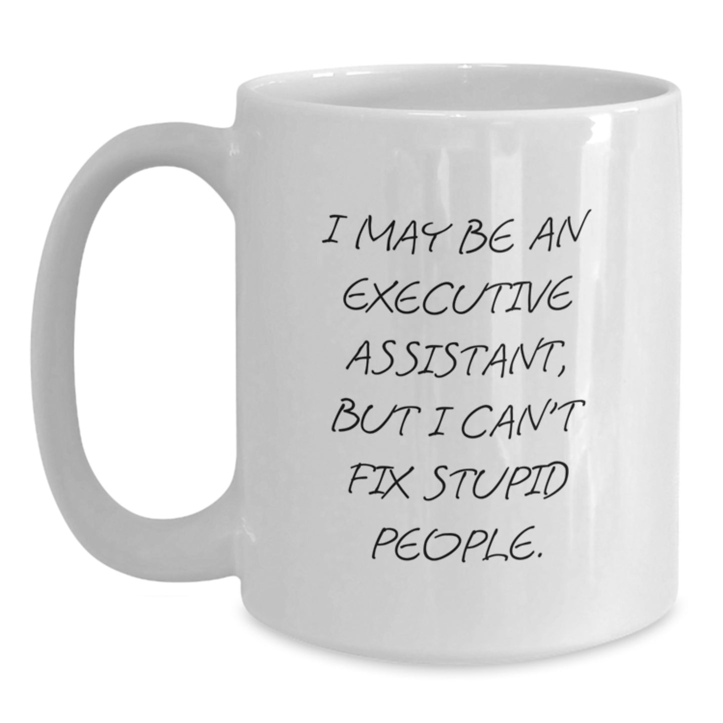 Funny Executive Assistant Gifts from Friends and Family, White Coffee Mug for Executive Assistants, Mom's Day Unique Gifts - Main