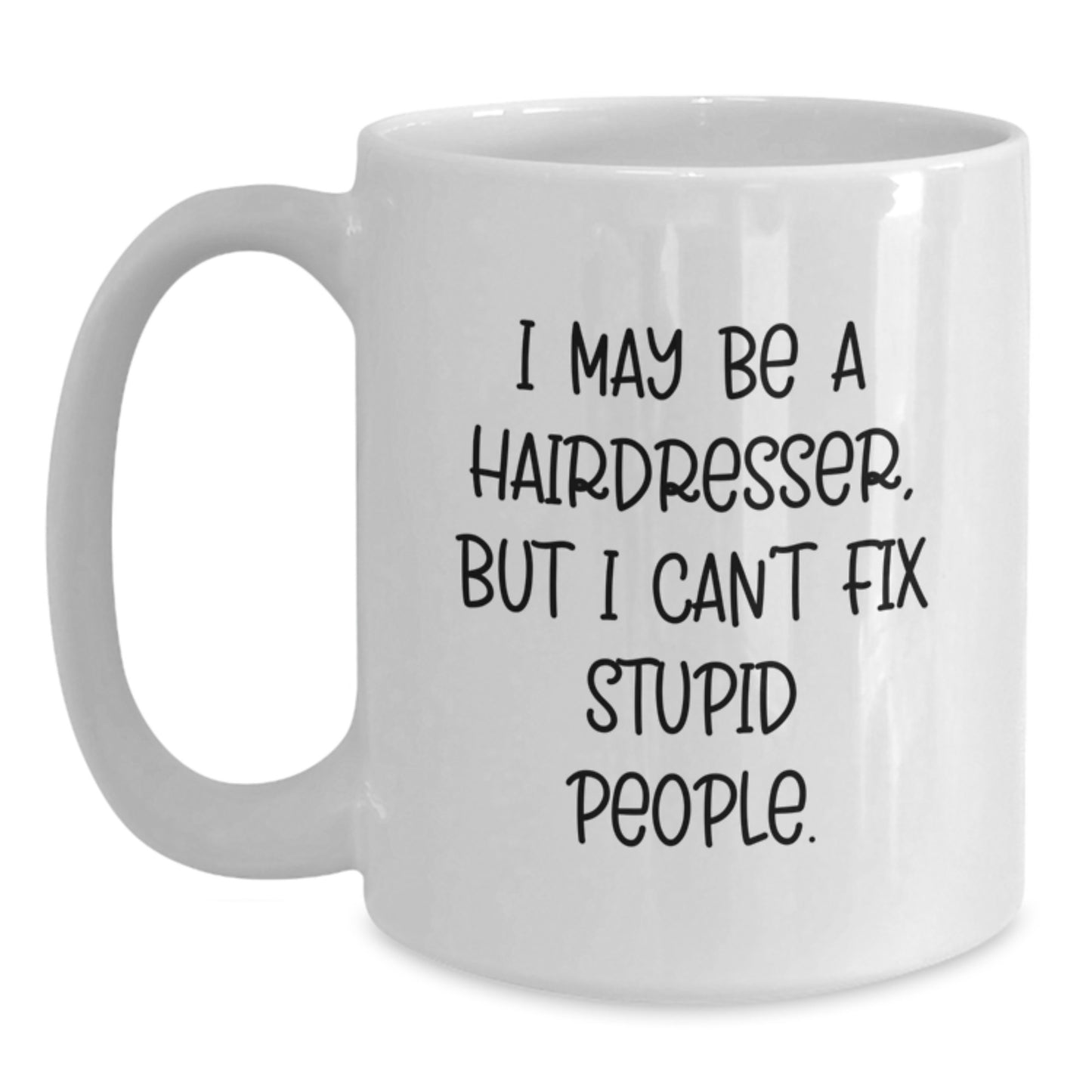Funny Hairdresser Gifts from Friends, White Coffee Mug for Hairdresser, Birthday Unique Presents - Main