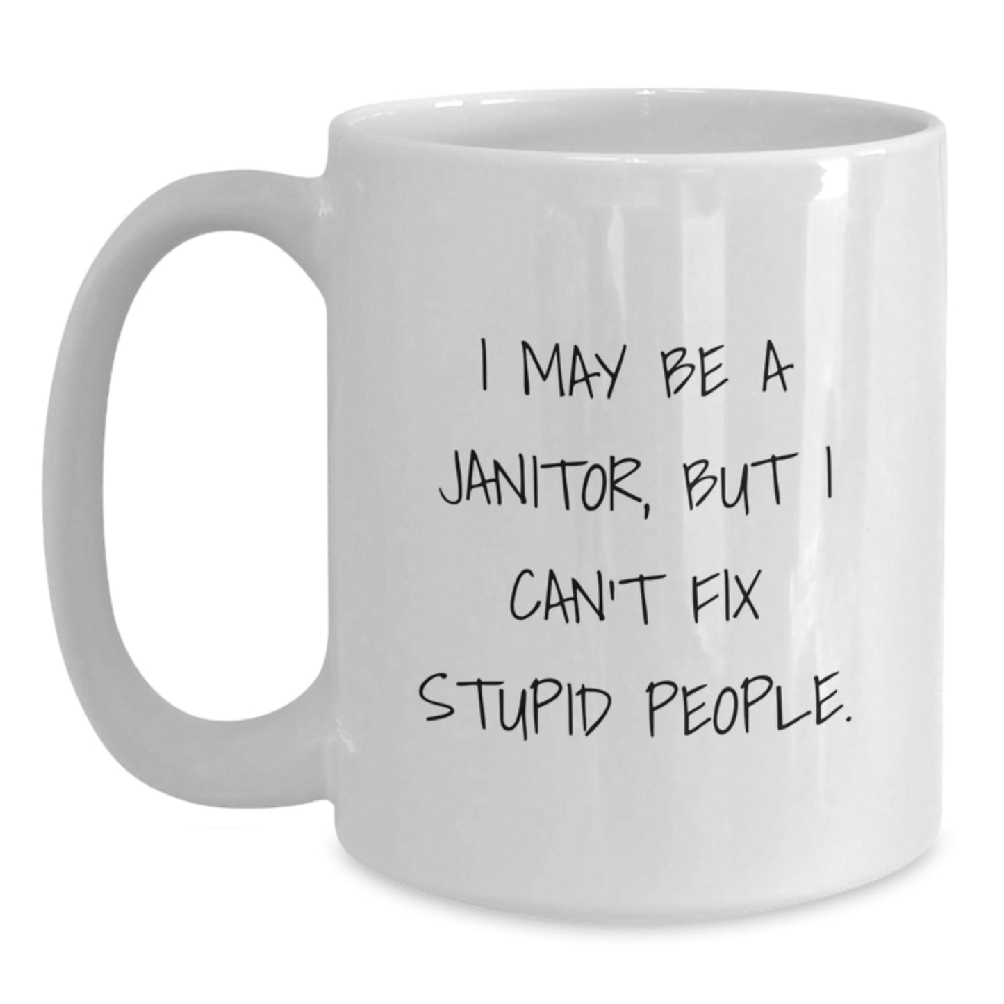 Janitor Jokes White Coffee Mug, Funny Janitor Gifts from Men to Women, Mother's Day Unique Gifts for Janitor Friends - Main