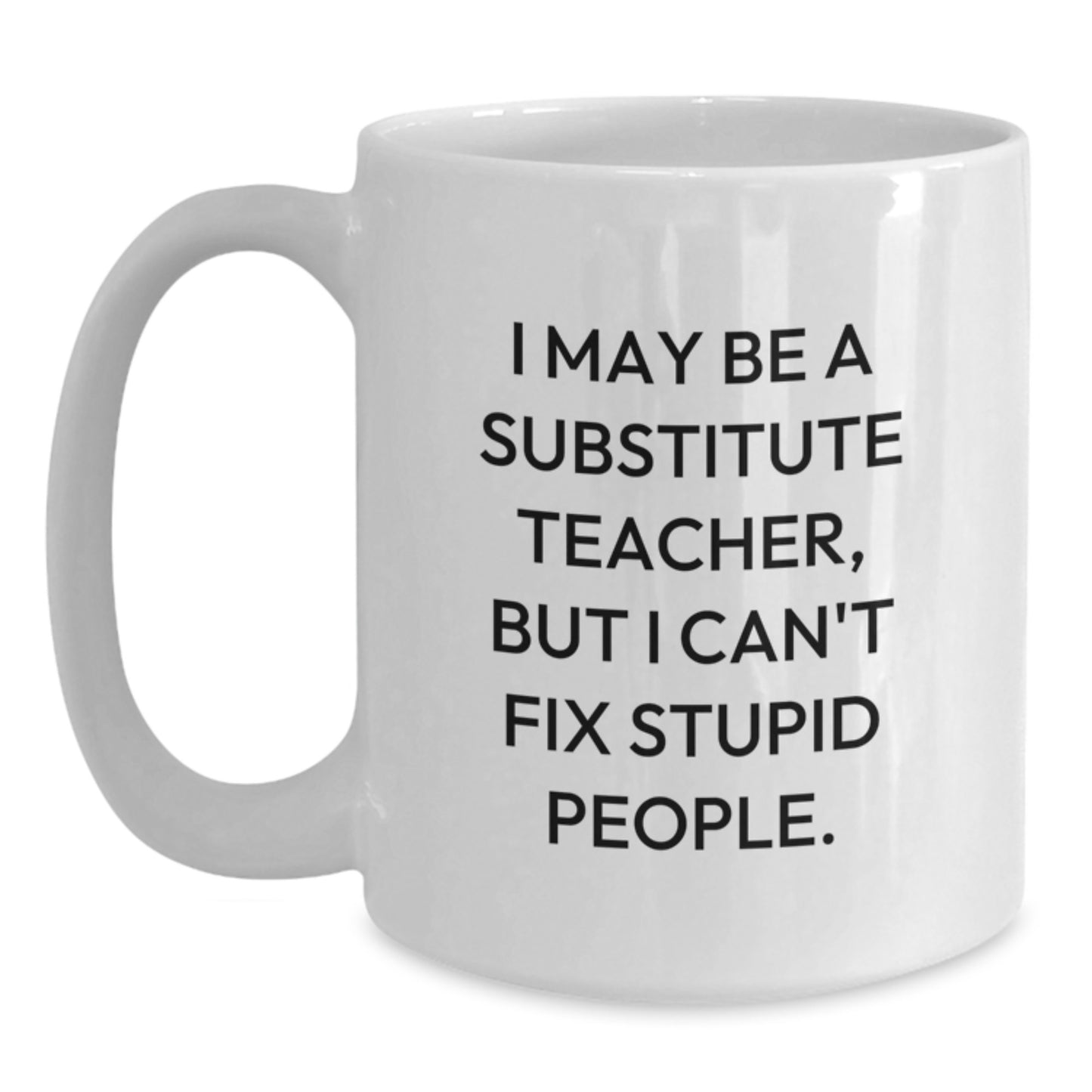 Funny Substitute Teacher Christmas Unique Gifts from Friends for Men and Women White Coffee Mugs - Main