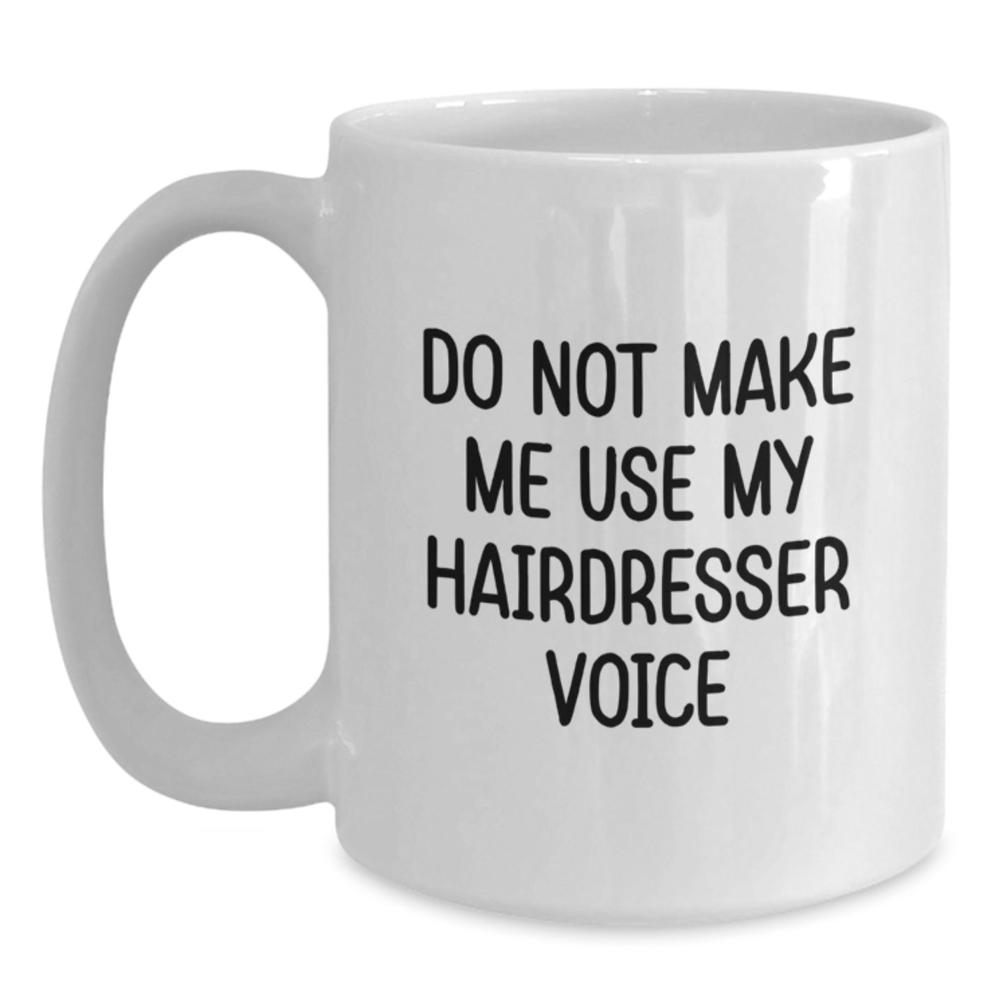 Funny Hairdresser White Coffee Mug Gifts from Friends for Graduation Unique - Main