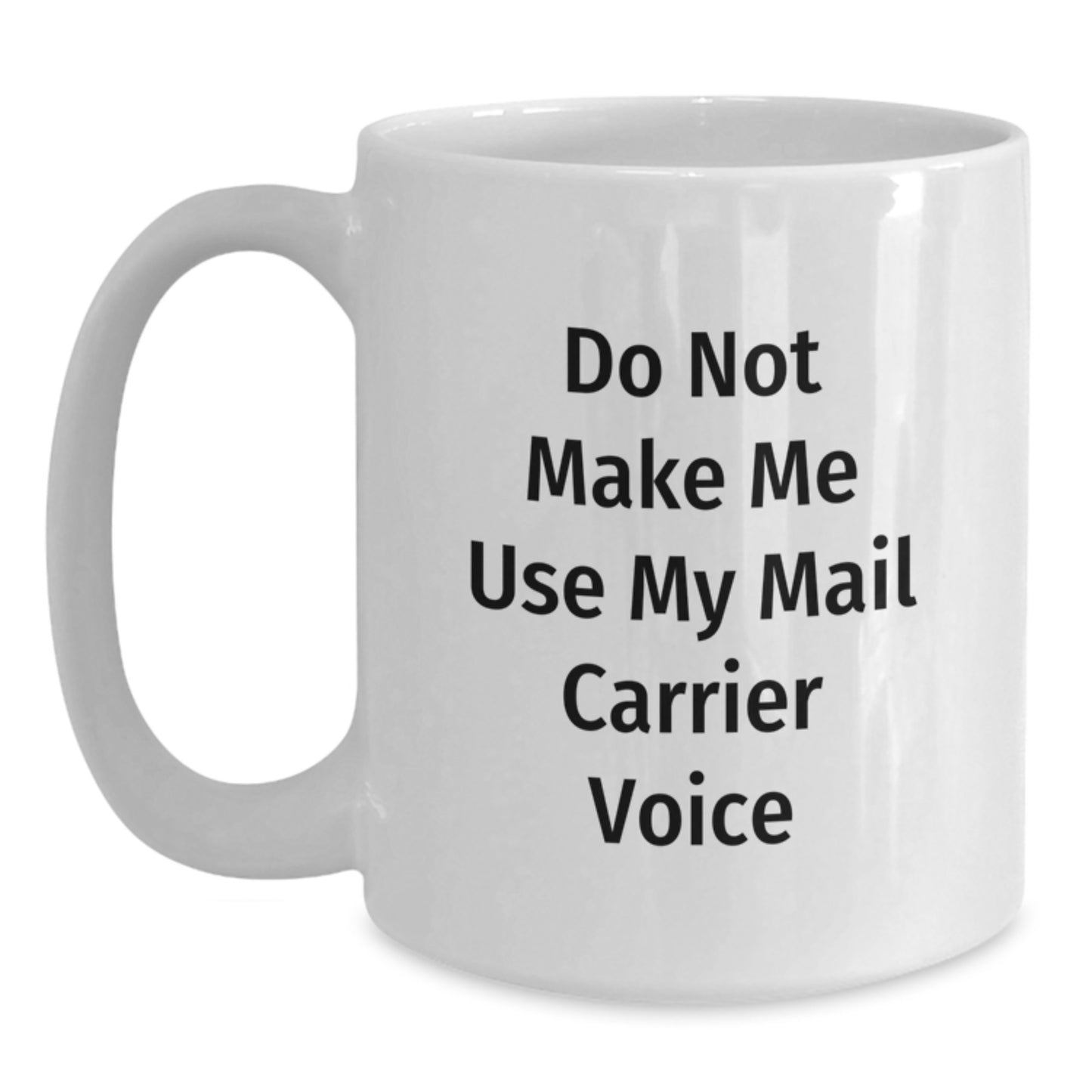 Funny Mail Carrier Quotes White Coffee Mugs Gifts from Friends and Family for Mail Carrier Valentine's Unique - Main