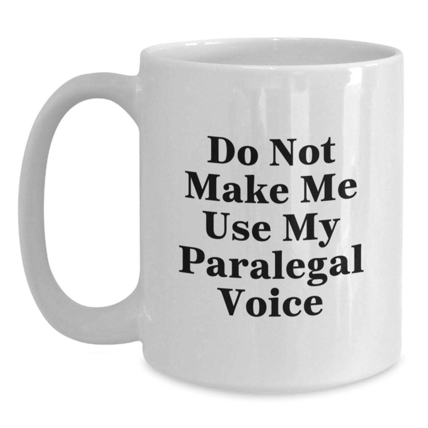 Funny Paralegal White Coffee Mug Gifts from Men Mothers Day Unique Presents for Paralegal - Main