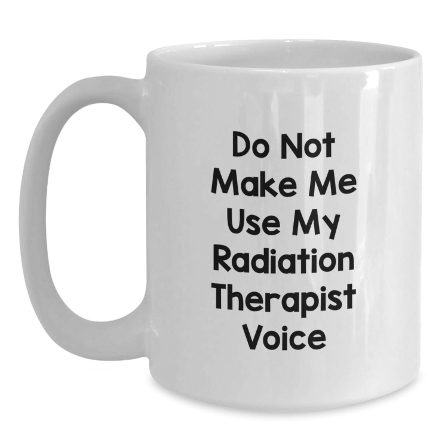 Funny Radiation Therapist Gifts for Men, Unique White Coffee Mug for Radiation Therapist Birthday, Gifts from Friends and Family - Main