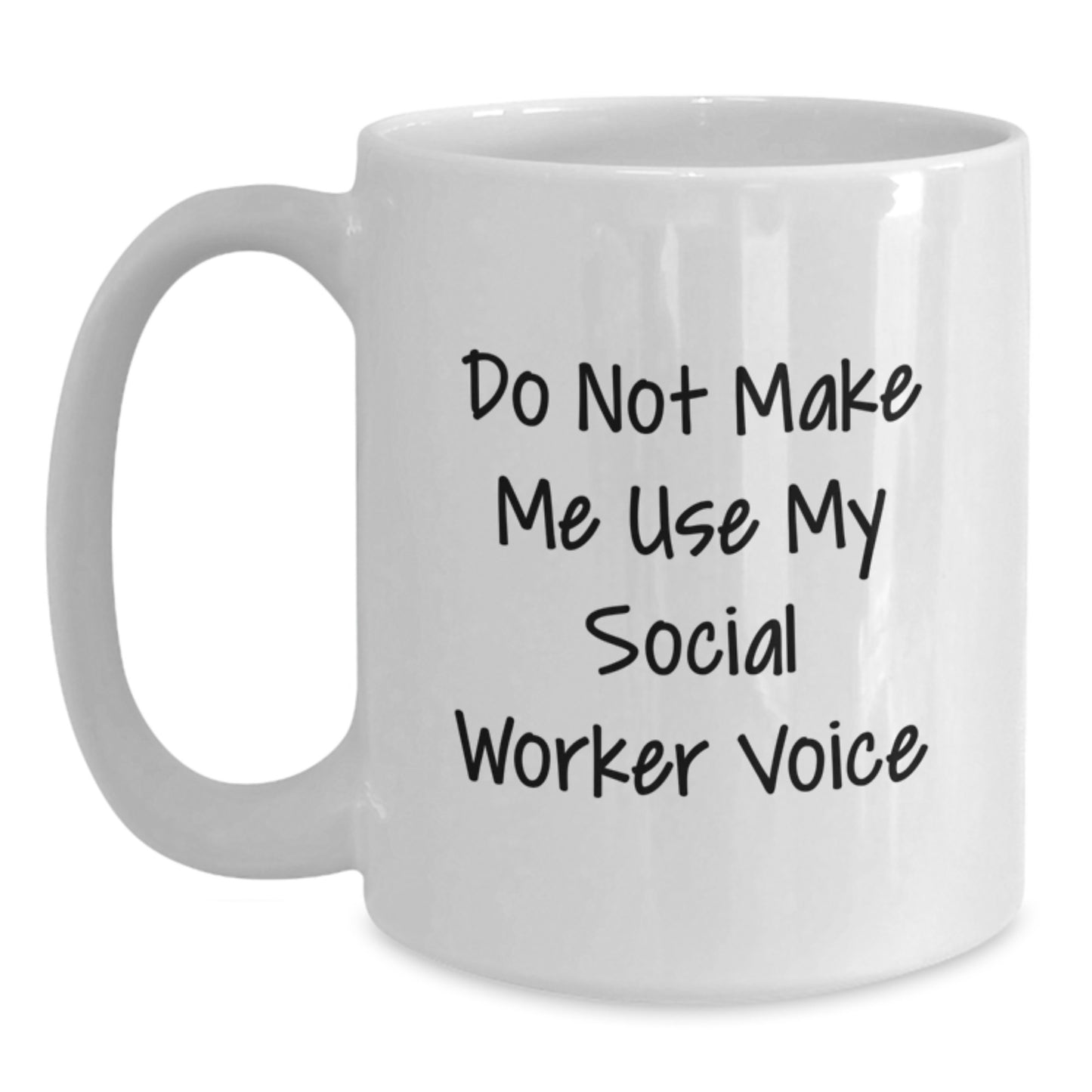 Funny Social Worker Gifts from Friends for Mother's Day Unique White Coffee Mugs, 'Do Not Make Me Use My Social Worker Voice' Quote, Gift for Social Worker - Main