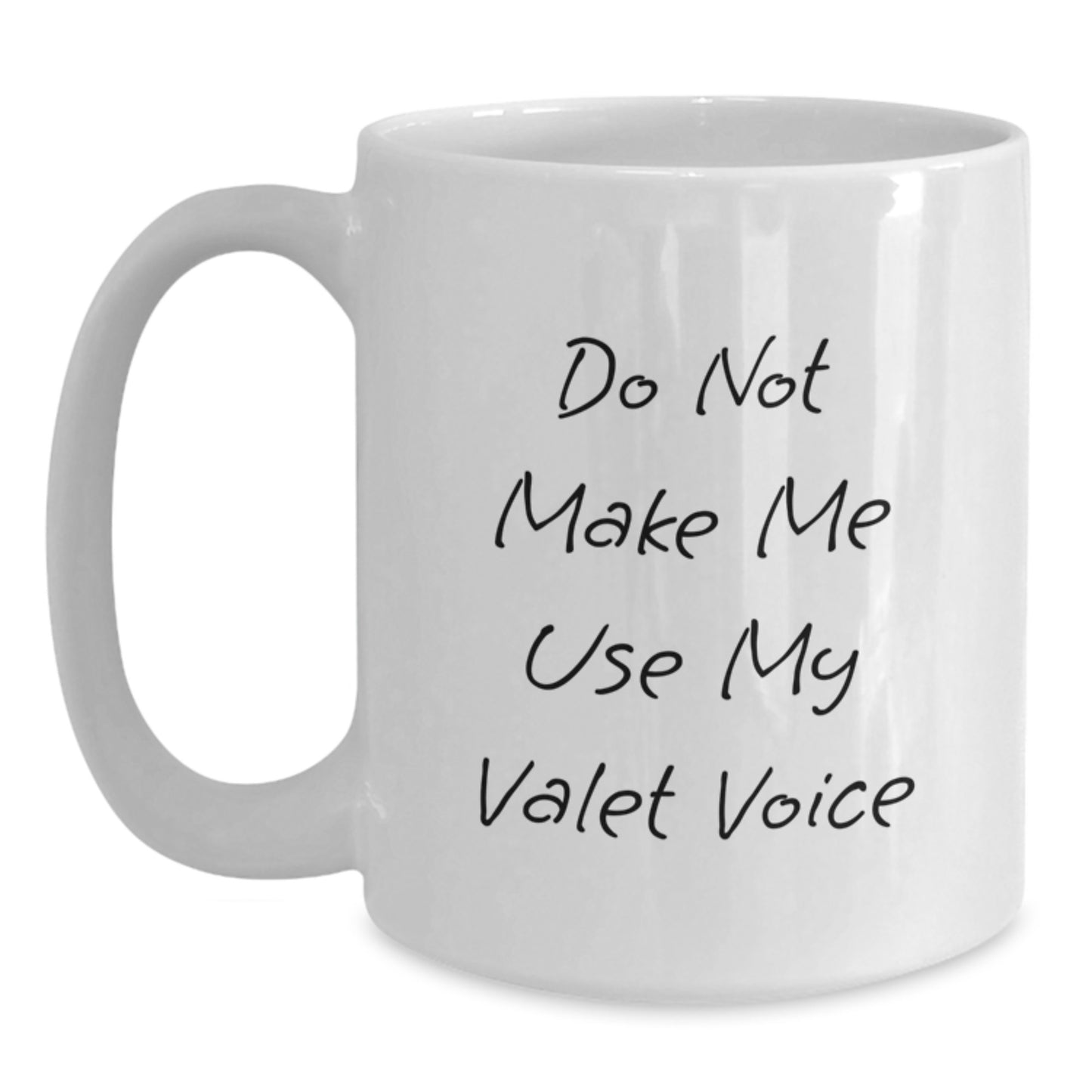 Valet Humor White Coffee Mugs Gifts from Men for Valet Friends, Funny Quote, Christmas Unique Gifts for Valet - Main