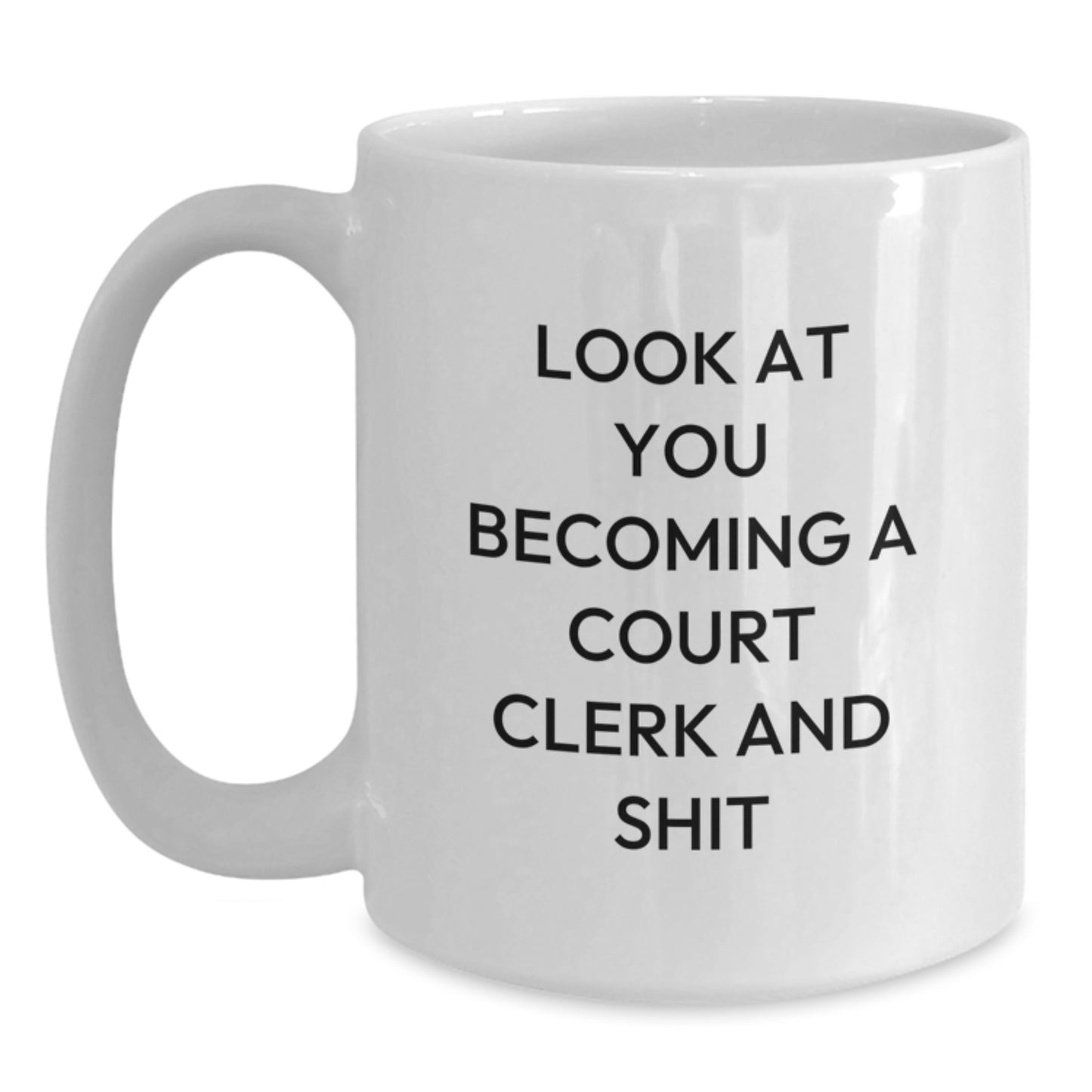 Funny Court Clerk Gifts from Friends and Family, Unique Mother's Day Unique Gifts for Court Clerk Enthusiasts, White Coffee Mug - Main