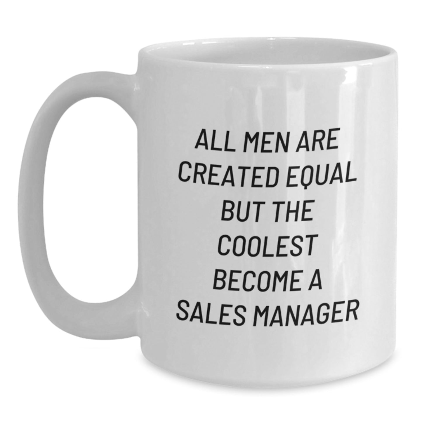 Funny Sales Manager Gifts from Men - White Coffee Mug for Sales Manager Mom on Mother's Day - Main