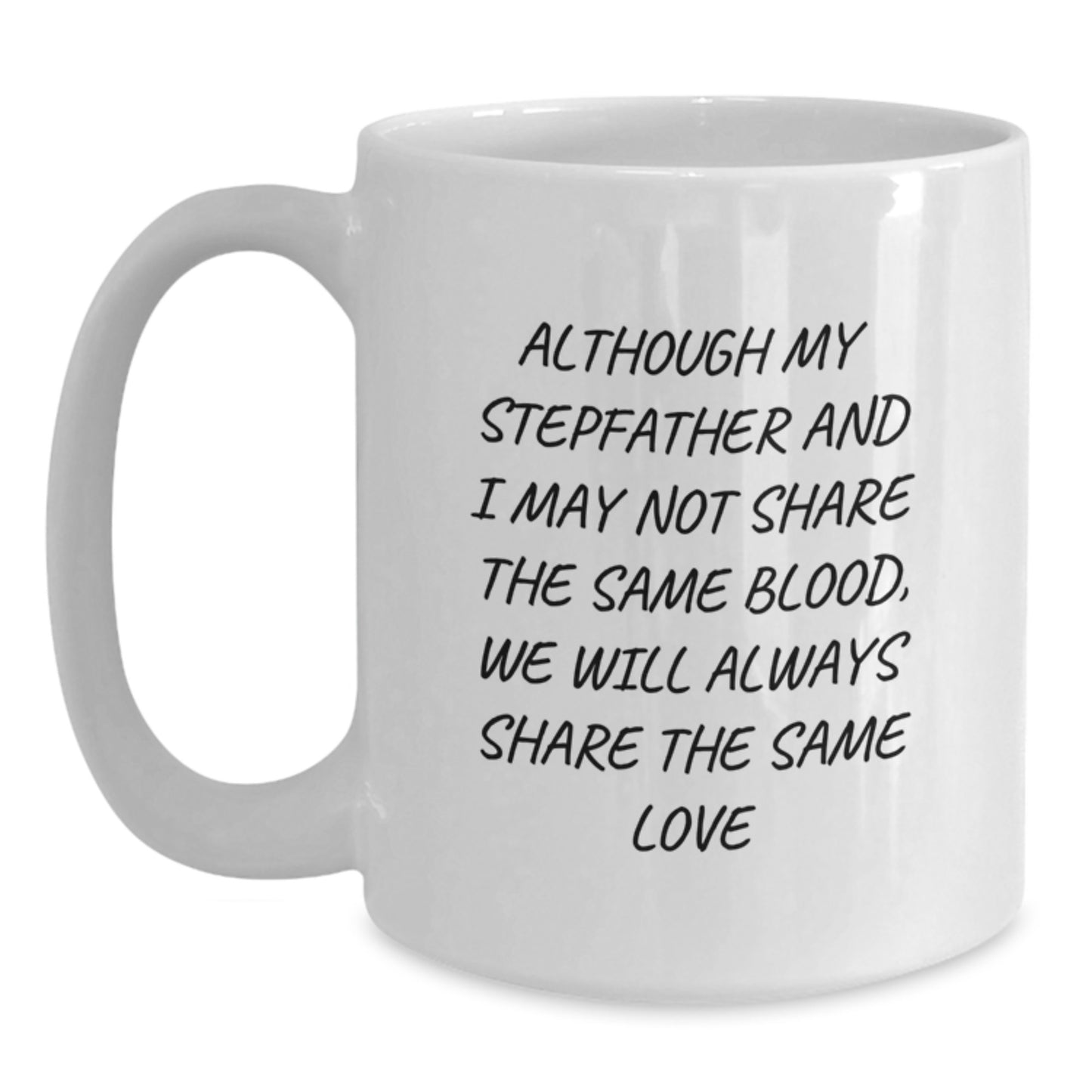A Heartwarming Gift for Stepfather - Funny Stepfather Quotes, White Coffee Mug, Christmas Unique Presents from Family - Main
