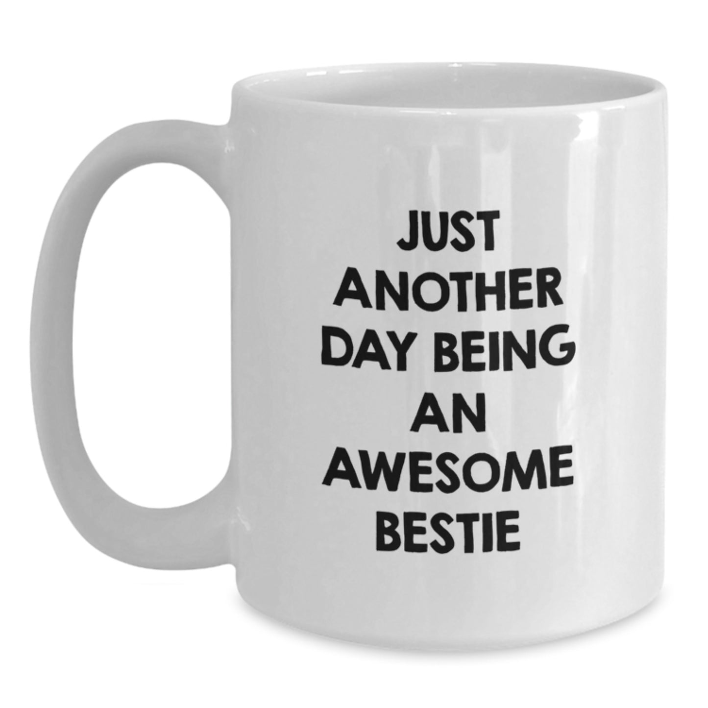 Funny Bestie Gifts from Friends for Bestie on Mother's Day, White Coffee Mug with Bestie Quote, Unique Bestie White Coffee Mug for Bestie Enthusiasts - Main