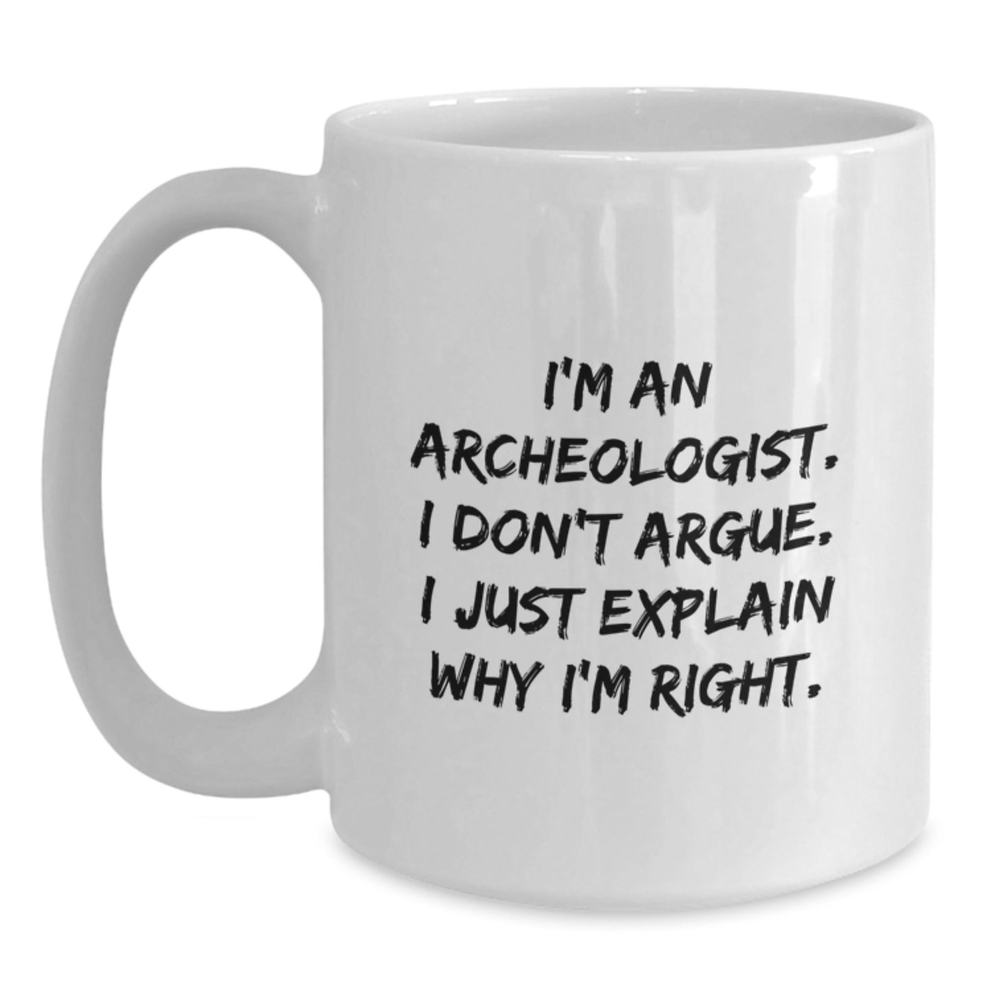 Funny Archeologist Gifts for Christmas, White Coffee Mug, I'm An Archeologist, Gifts from Friends to Archeologist - Main