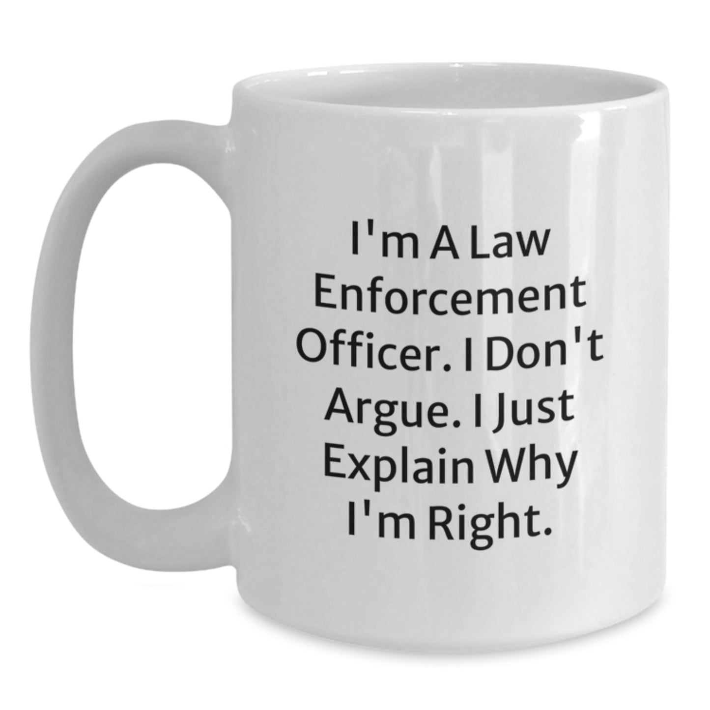 Funny Law Enforcement Officer Gifts, White Coffee Mug, Graduation Unique, Gifts from Family to Law Enforcement Officer Friends - Main