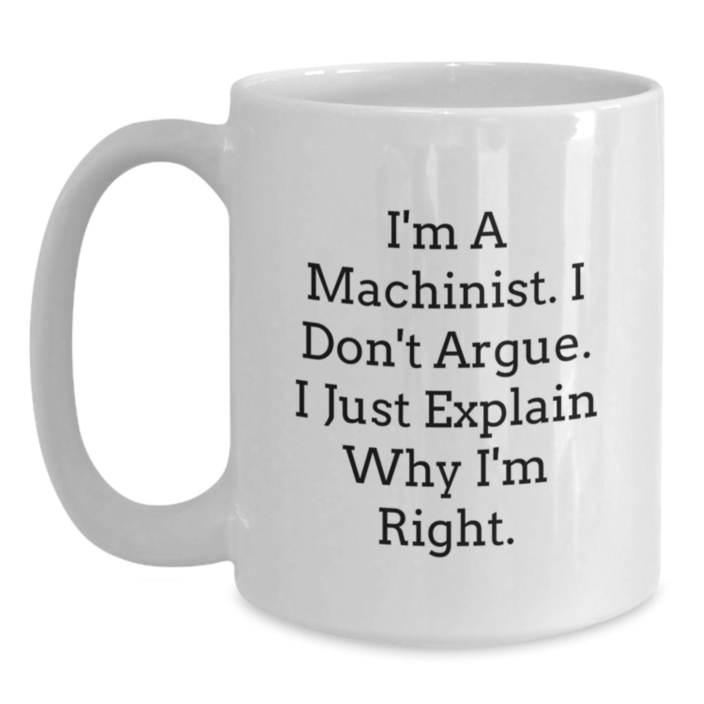 Funny Machinist Gifts from Men for Machinist Friends and Family on Mother's Day Unique White Coffee Mug - Main