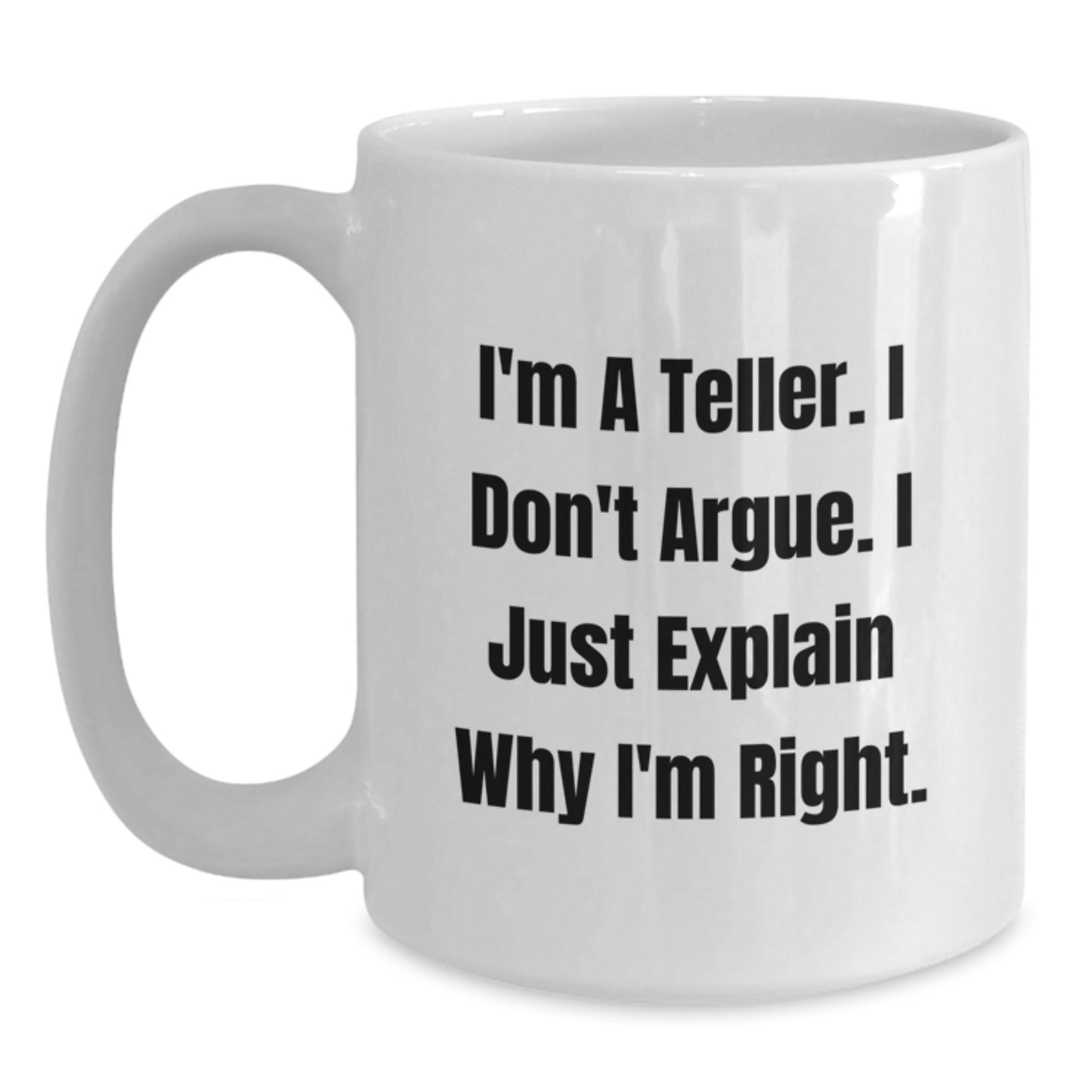 Funny Teller White Coffee Mug, Gifts from Friends for Teller, Birthday Unique Presents - Main