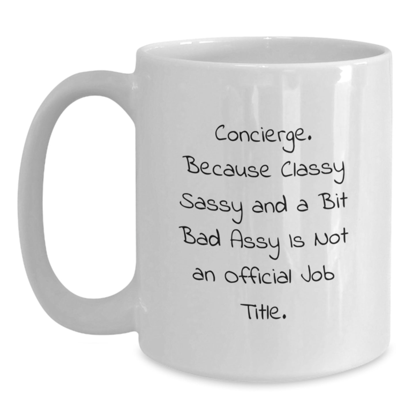 Funny Concierge Gifts from Friends, White Coffee Mug for Men, Classy Sassy Concierge Quote Christmas Unique Gifts - Main