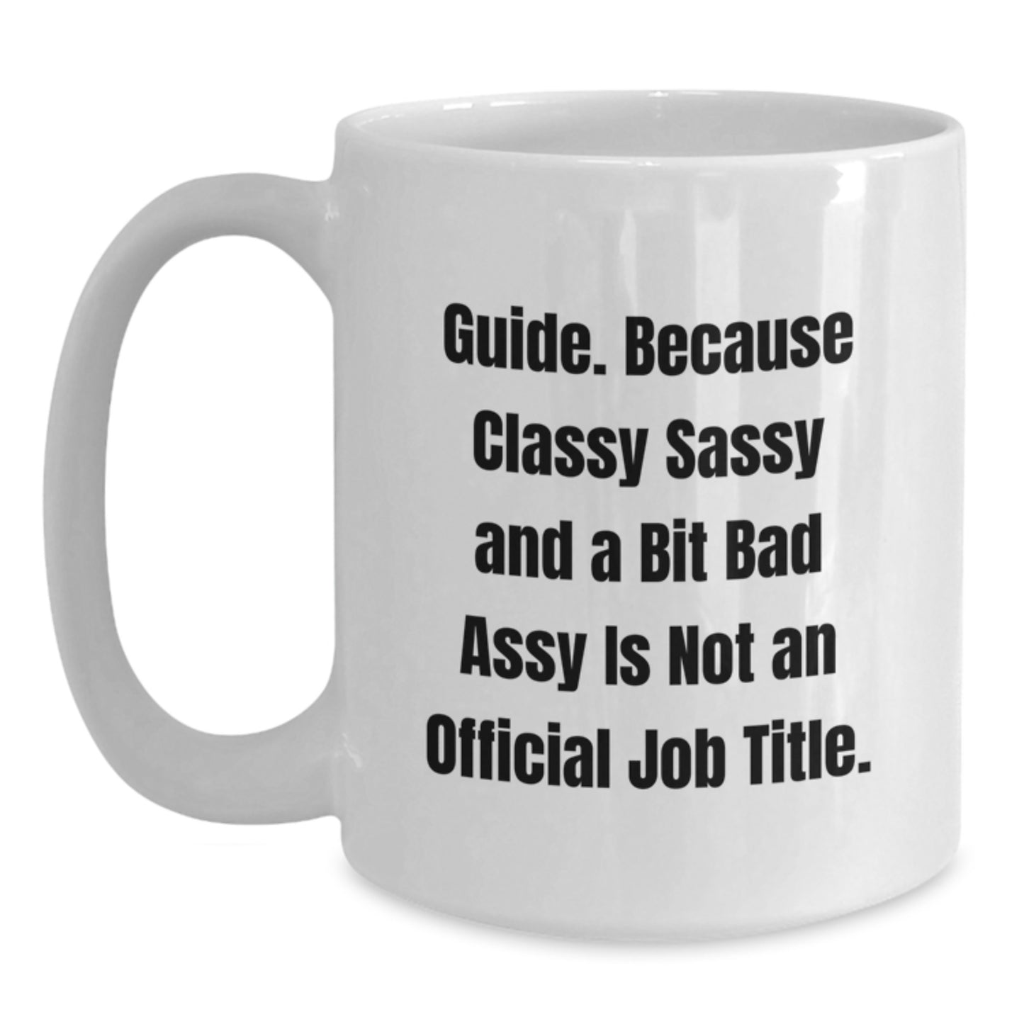 Funny Guide White Coffee Mug - Gifts from Friends to Guide - Unique Christmas Unique Gifts for Guide - Main