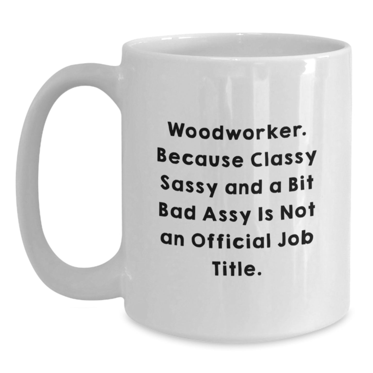 Funny Woodworker Gifts from Men to Woodworker Friends Unique White Coffee Mugs for Christmas - Main