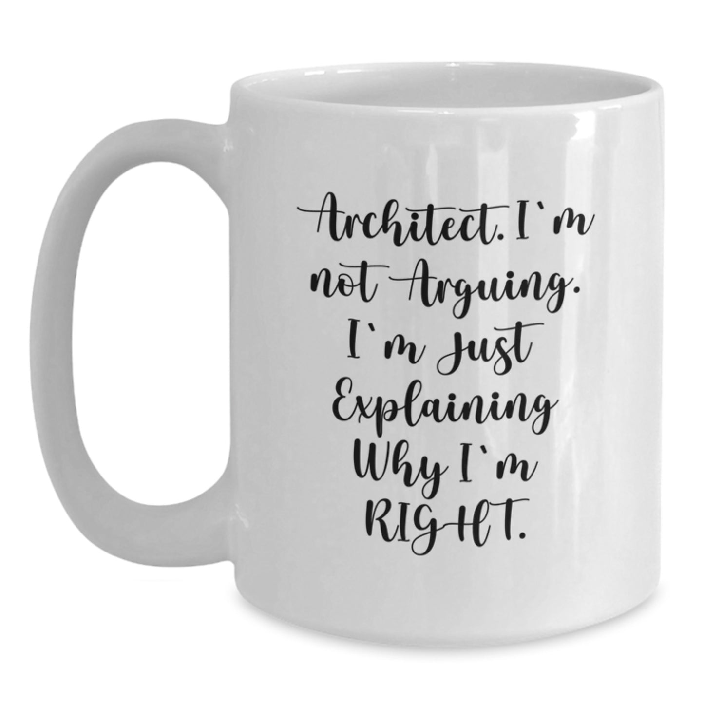 Funny Architect Quote White Coffee Mug Gifts for Architect from Family - Main