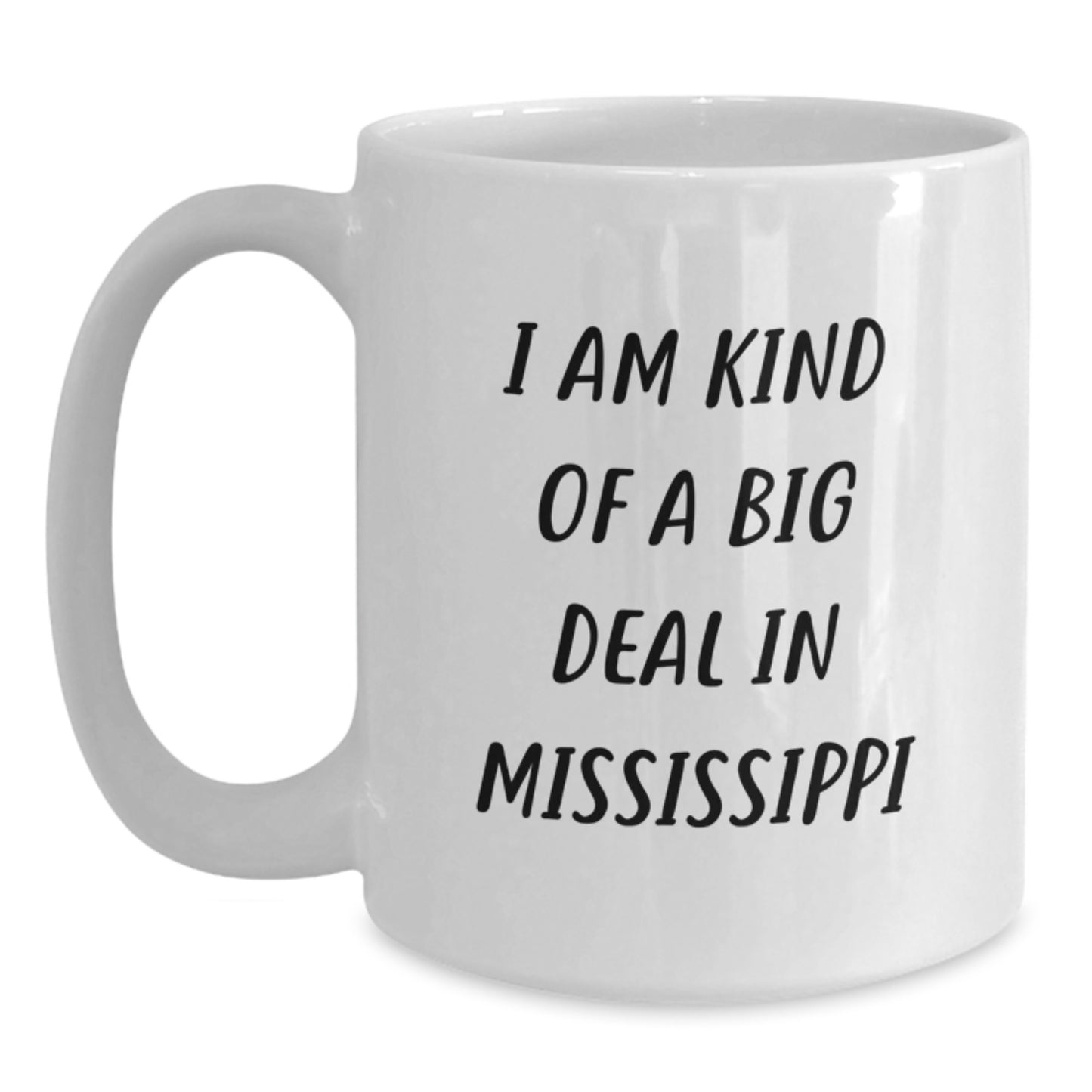Funny Mississippi Gifts for Men - I Am Kind Of A Prime Selection - White Coffee Mug Birthday Unique Gifts from Friends - Main