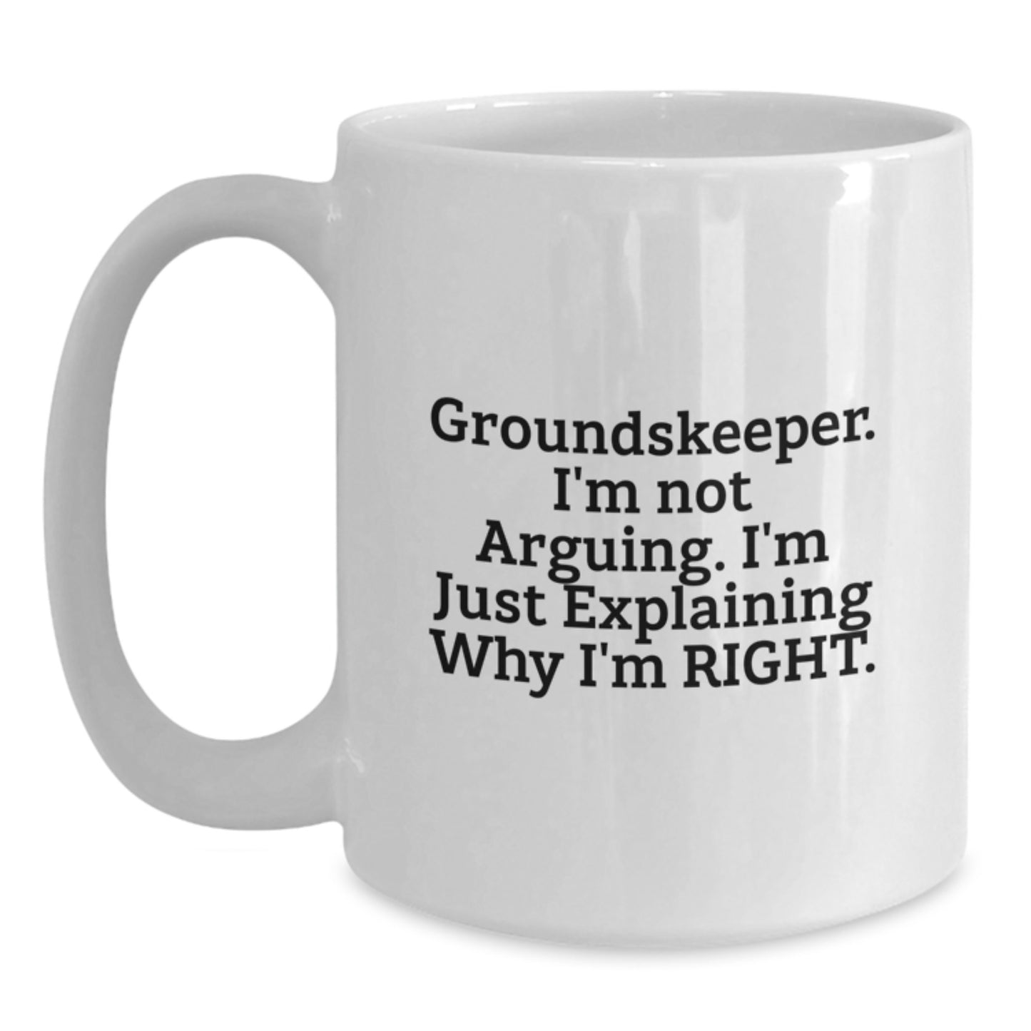 Funny groundskeeper Gifts from Friends, White Coffee Mug for groundskeeper, Graduation Unique Ideas - Main