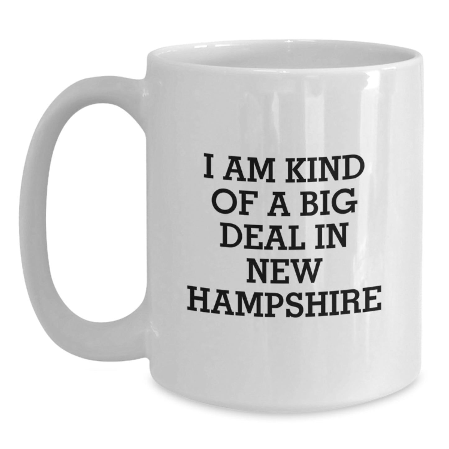 Funny New Hampshire Gifts from Friends for Birthday Unique - White Coffee Mug I Am Kind Of A Prime Selection - Main
