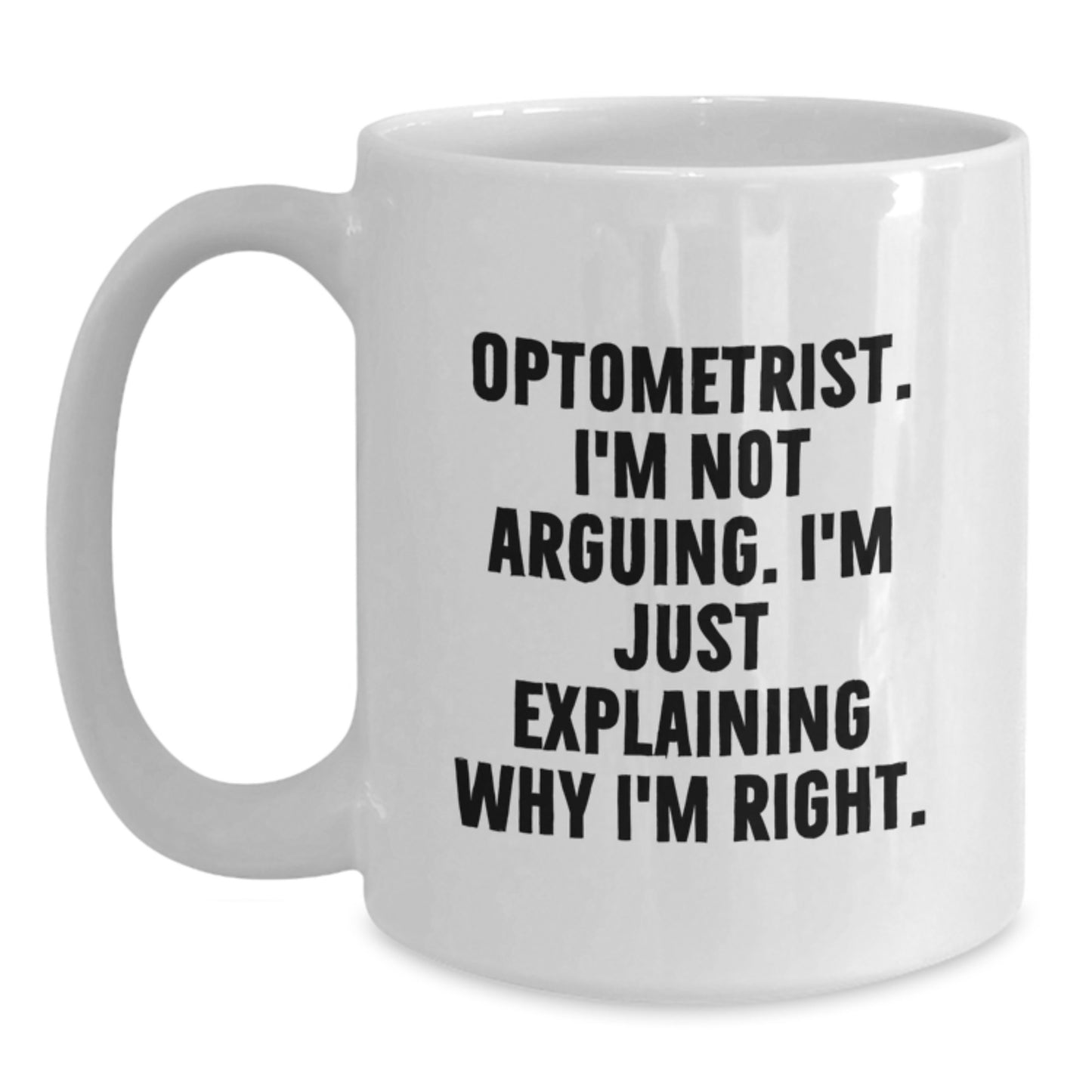 Gifts from Friends and Family, Optometrist Humor White Coffee Mug, Funny Gifts for Optometrist Graduation - Main