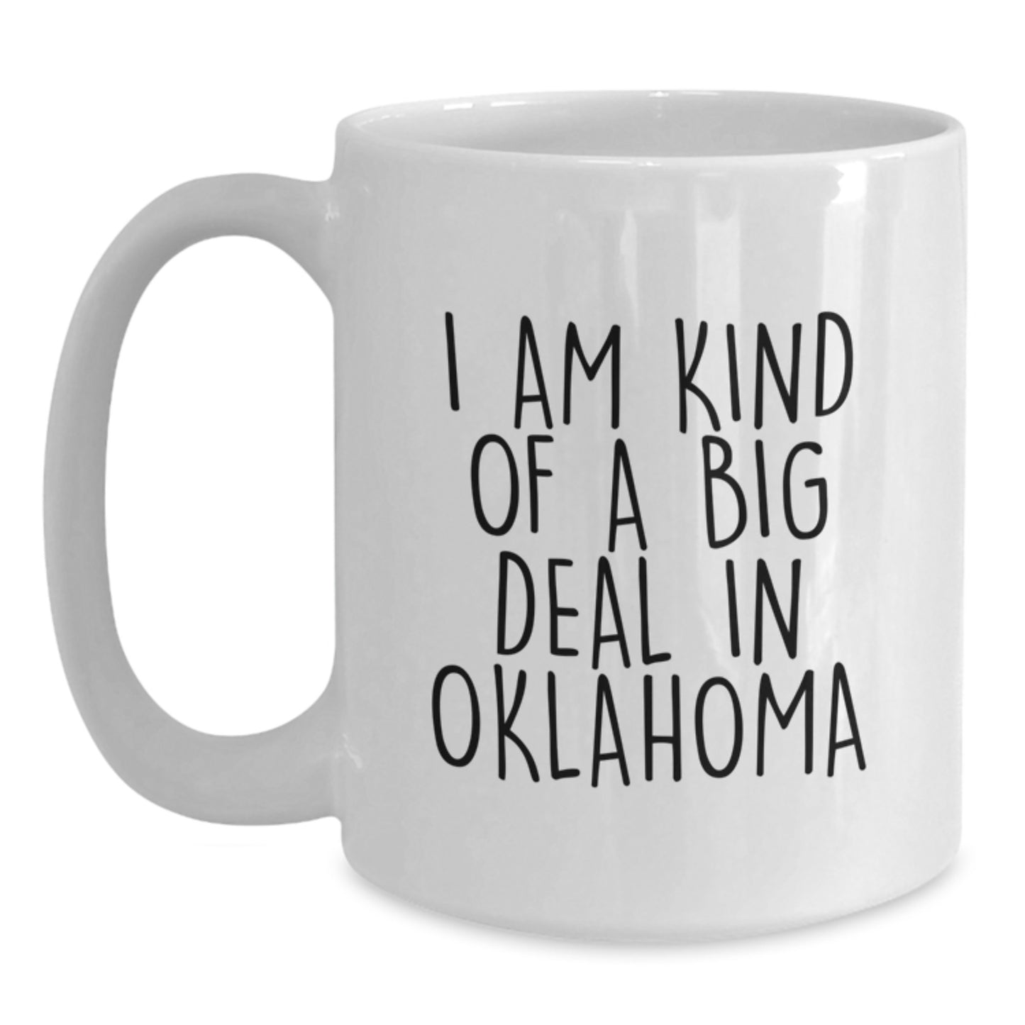 Oklahoma Gifts, Funny Coffee Mugs, Valentine's Unique Gifts for Men or Women from Friends - Main
