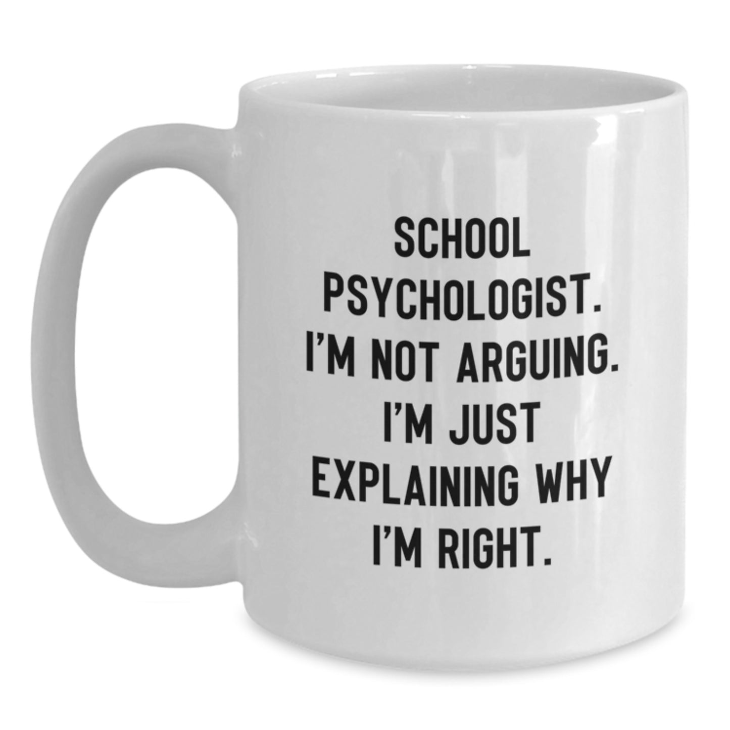 Gifts from Friends and Family for School Psychologist, Funny White Coffee Mugs, Mother's Day Unique Gifts, School Psychologist Humor Mug - Main