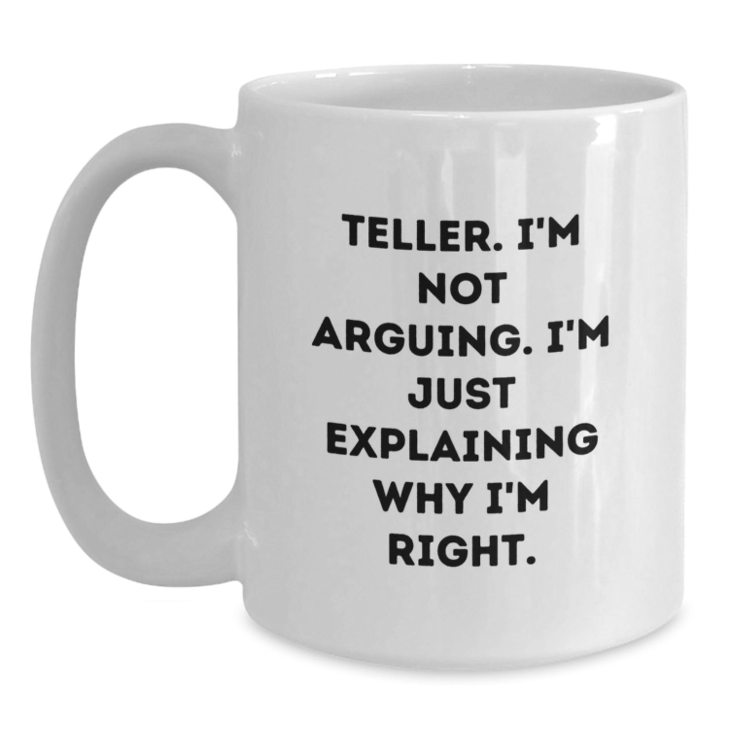 Funny Teller White Coffee Mug Gifts for Teller from Friends, Perfect for Graduation Unique Gifts - Main