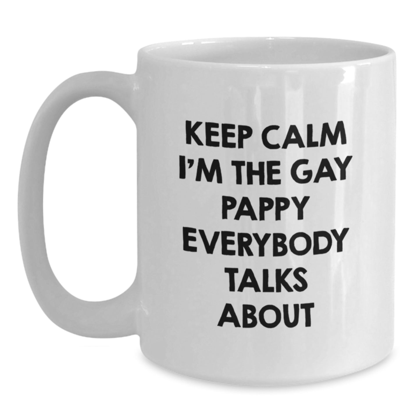 Funny Pappy Gifts from Men Friends, Unique White Coffee Mug for Pappy Graduation, Keep Calm I'm The Gay Pappy Meme - Main