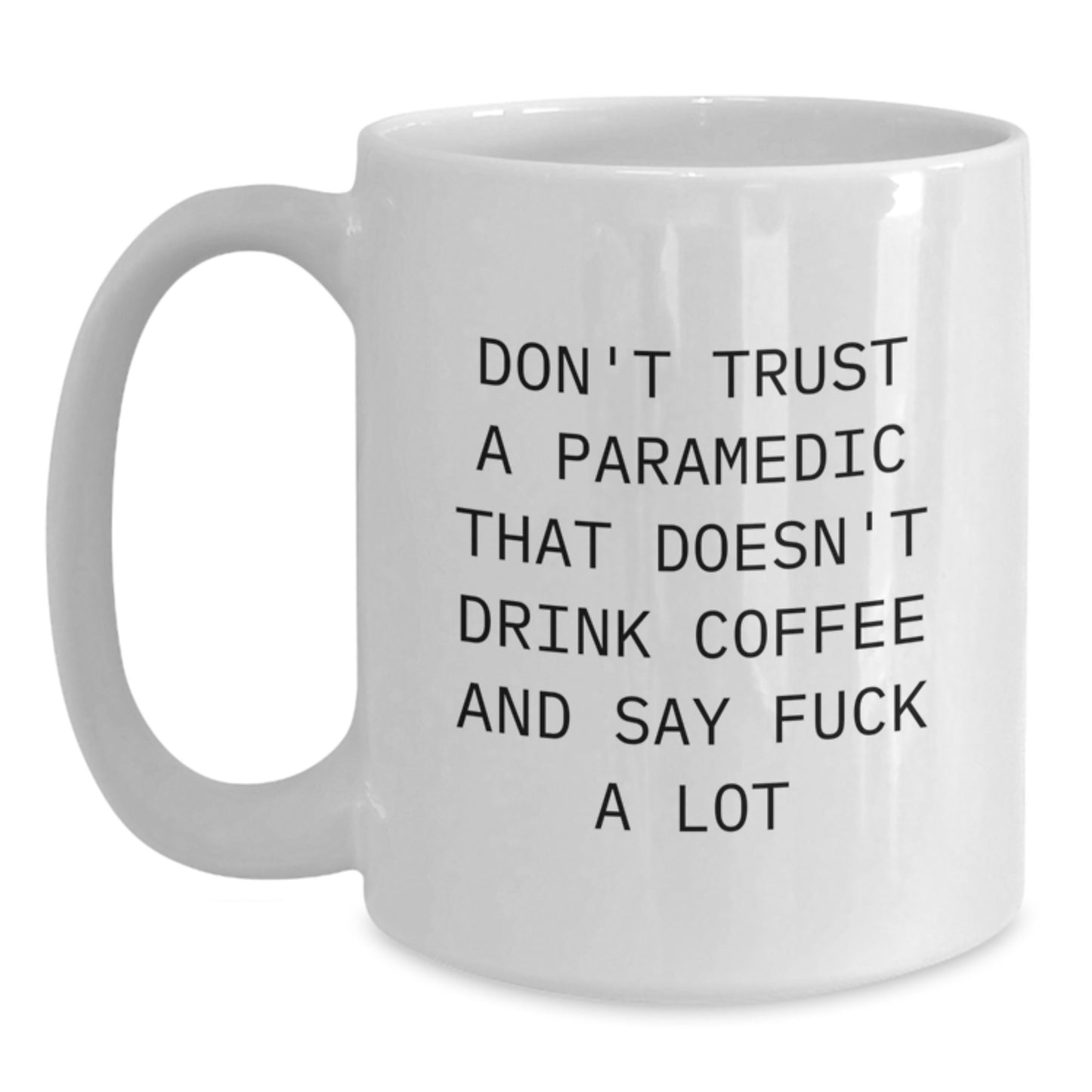 Funny Rescue Worker Gifts for Men from Friends - 'Don't Trust A Rescue Worker That Doesn't Drink Coffee' White Coffee Mug for Graduation Unique Gifts - Main