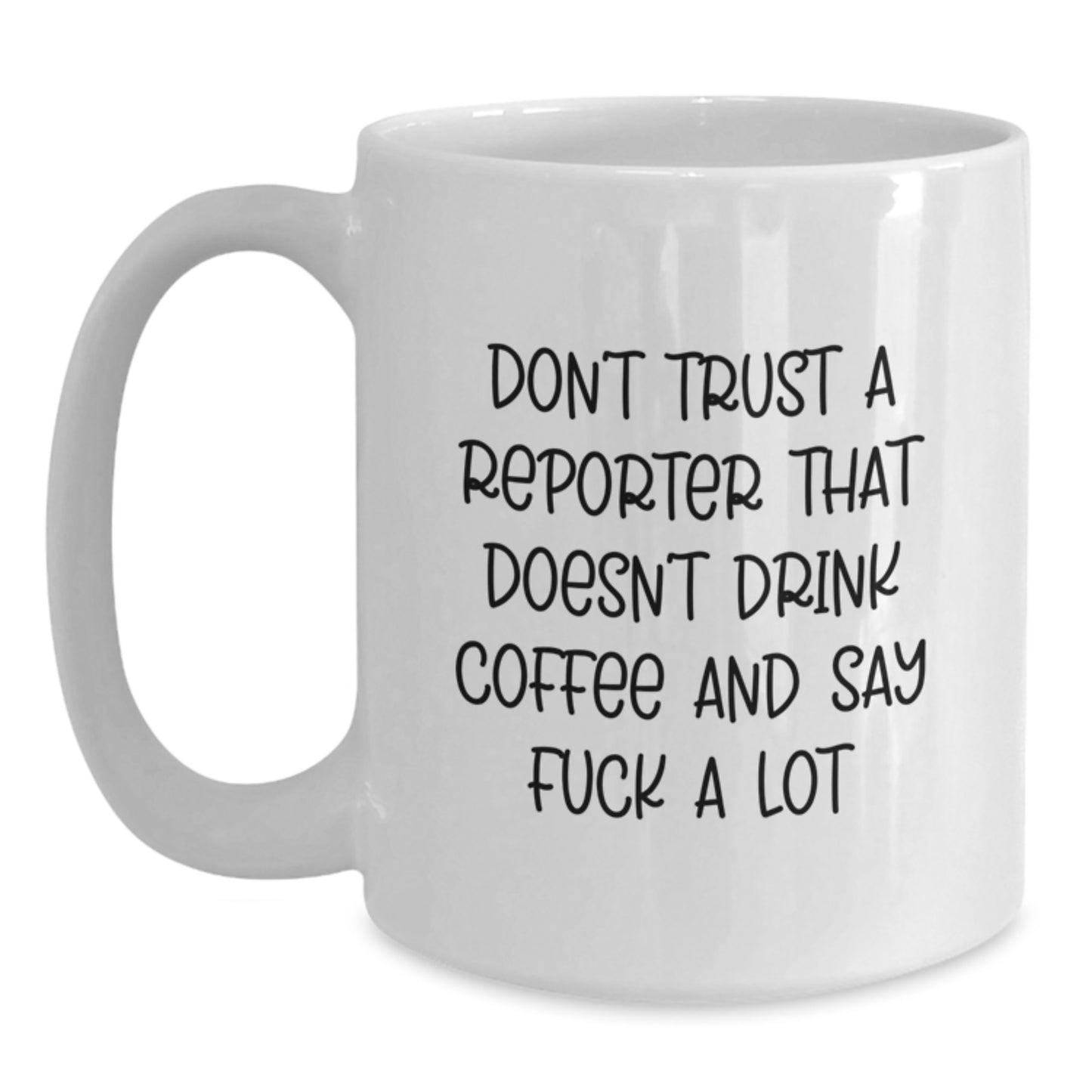 Funny Reporter White Coffee Mug Gifts from Men to Reporter Friends for Graduation Unique Gifts - Main