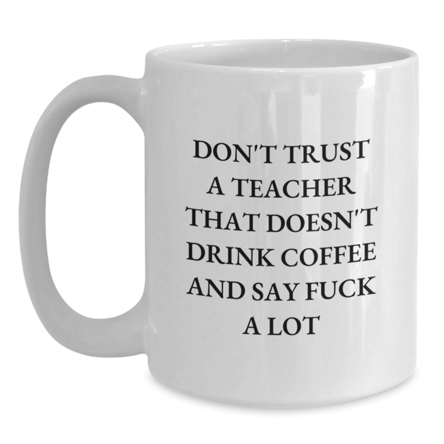 Funny Teacher Gifts, Graduation Unique Gifts for Teachers, White Coffee Mug from Friends - Main