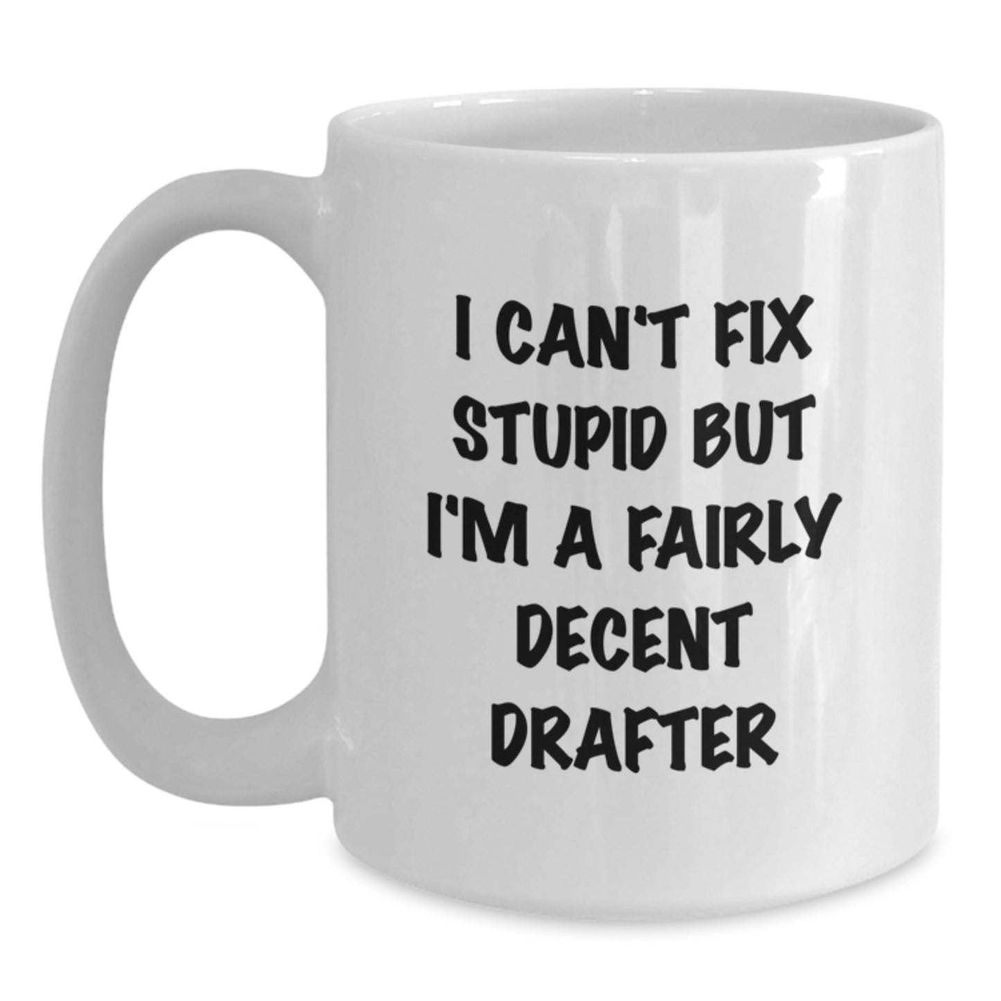 Funny Drafter Gifts from Friends for Guys - Inspirational Quote White Coffee Mug - Main