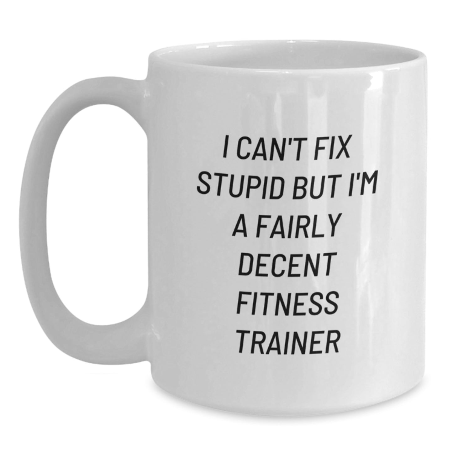 Funny Fitness Trainer Gifts for Birthday - White Coffee Mug for Men or Women - Unique Gift from Friends or Family - Main