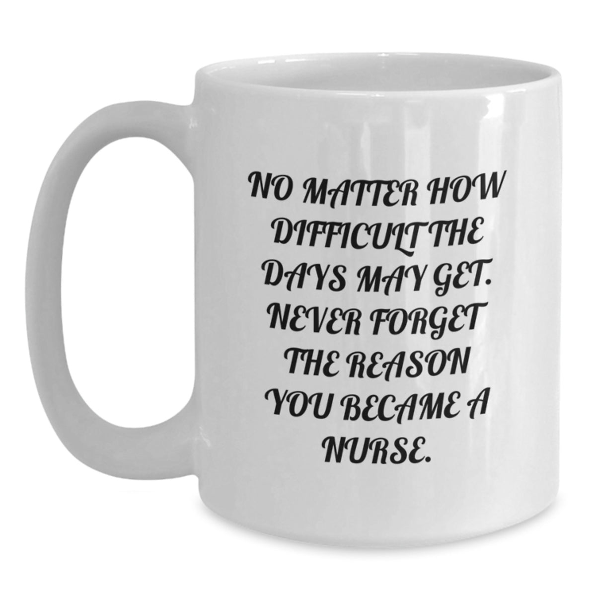 Inspiring Nurse White Coffee Mugs Gifts from Family Friends for Graduation Unique Ideas Funny Quote - Main