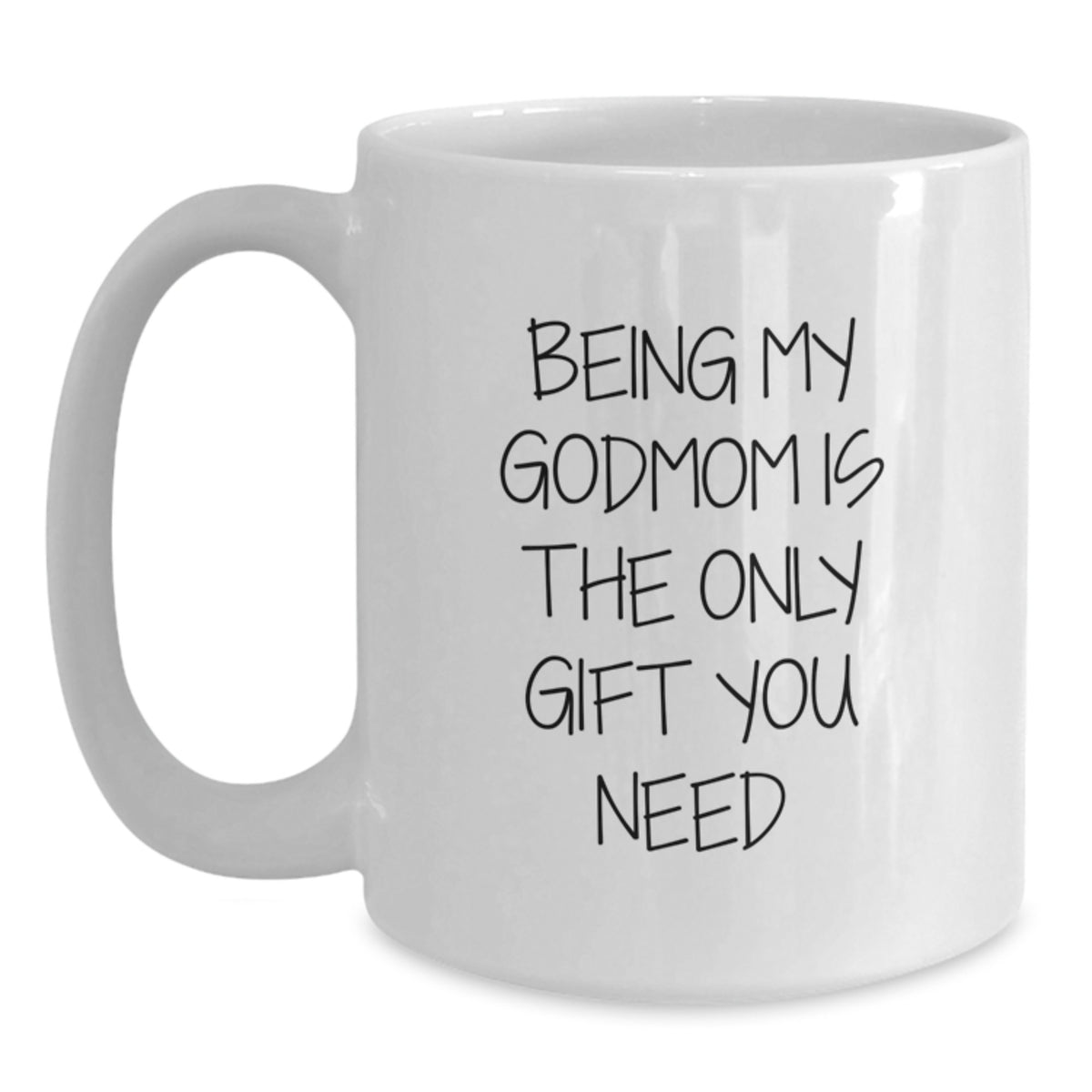 Godmom White Coffee Mug Keepsake Birthday Gift Quote for Him - Main